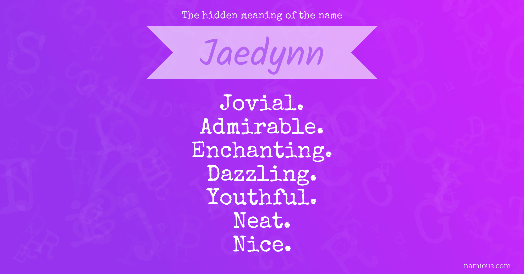 The hidden meaning of the name Jaedynn