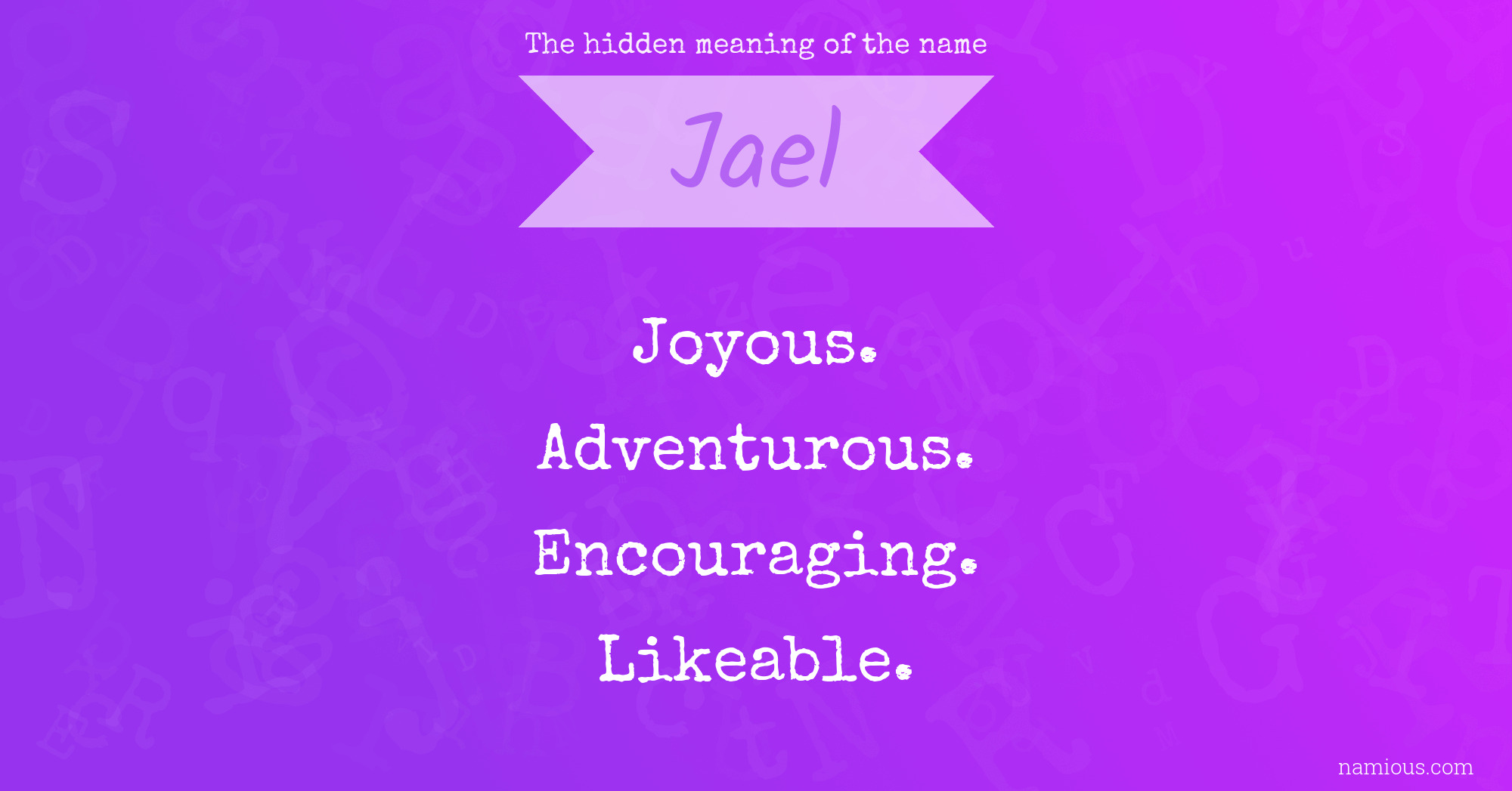 The hidden meaning of the name Jael