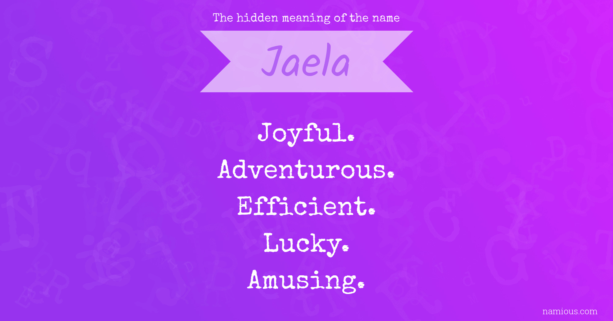 The hidden meaning of the name Jaela