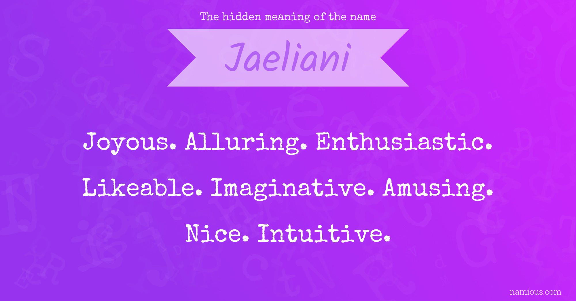 The hidden meaning of the name Jaeliani