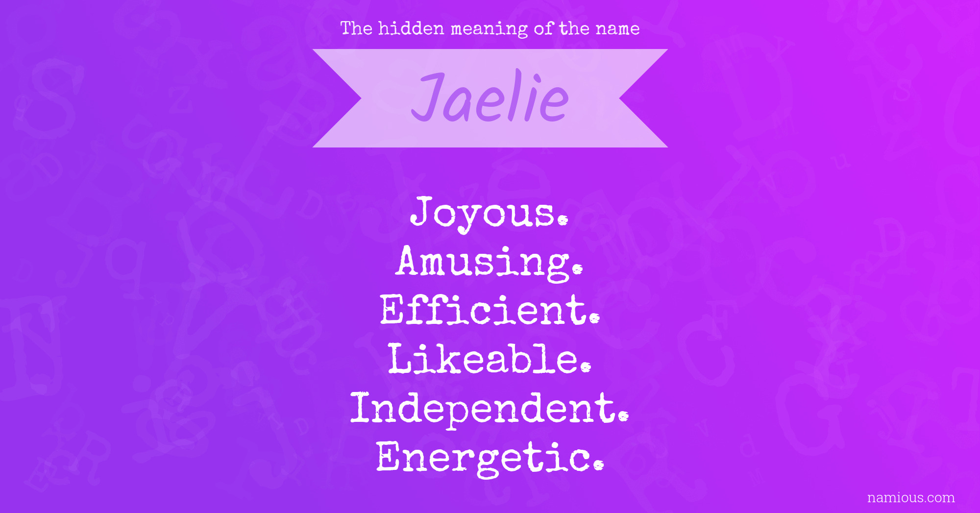 The hidden meaning of the name Jaelie