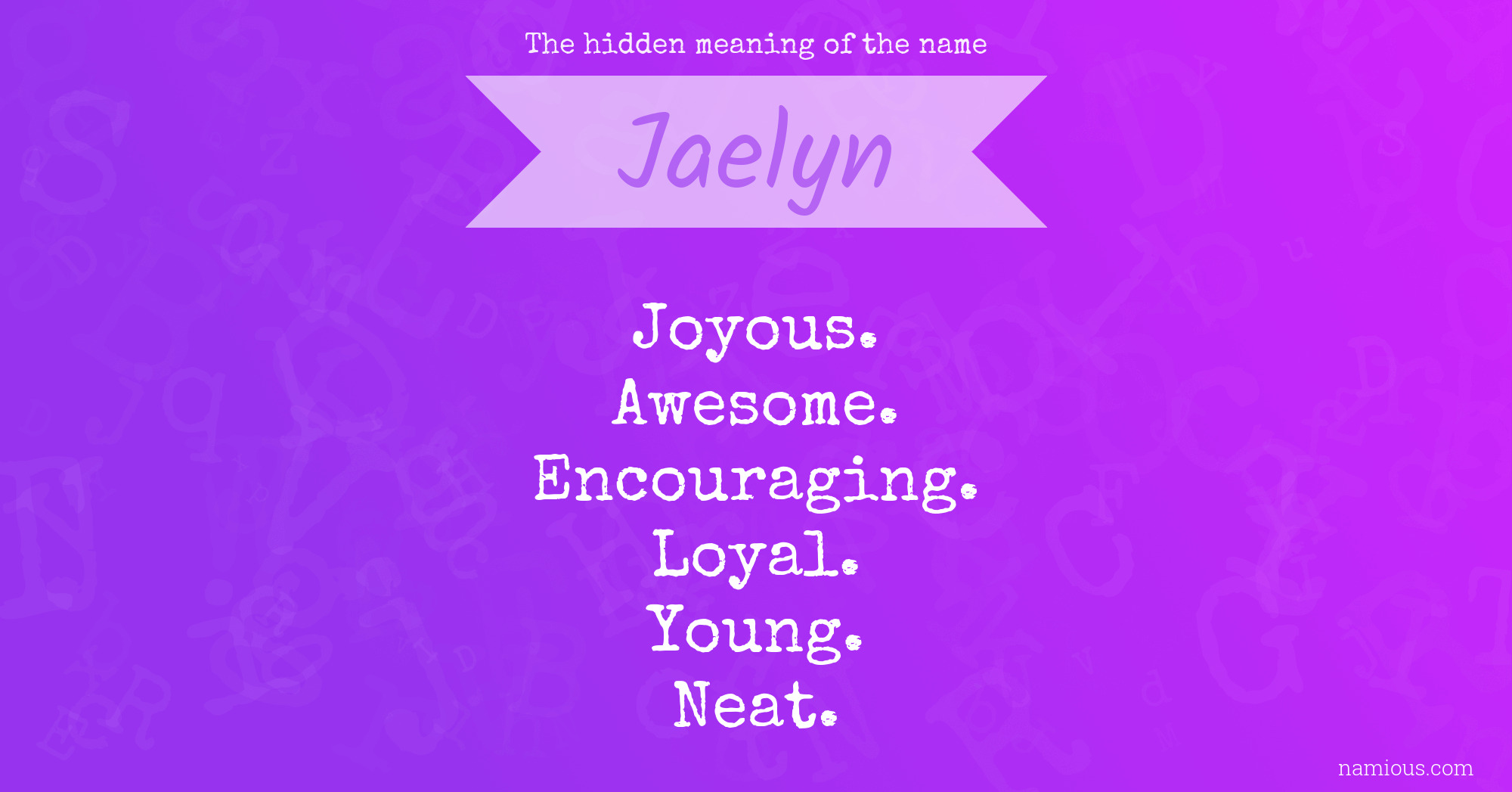 The hidden meaning of the name Jaelyn