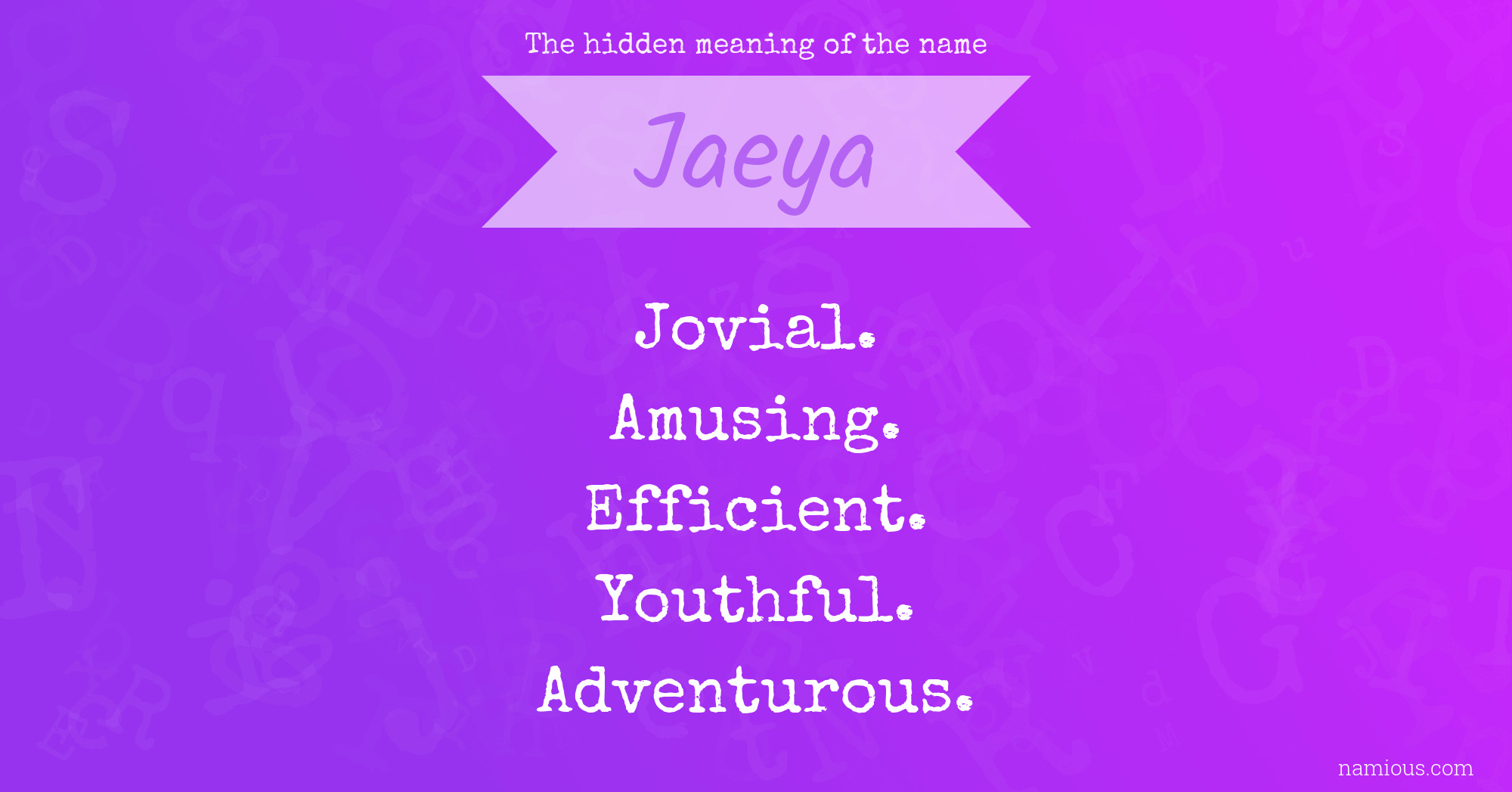 The hidden meaning of the name Jaeya