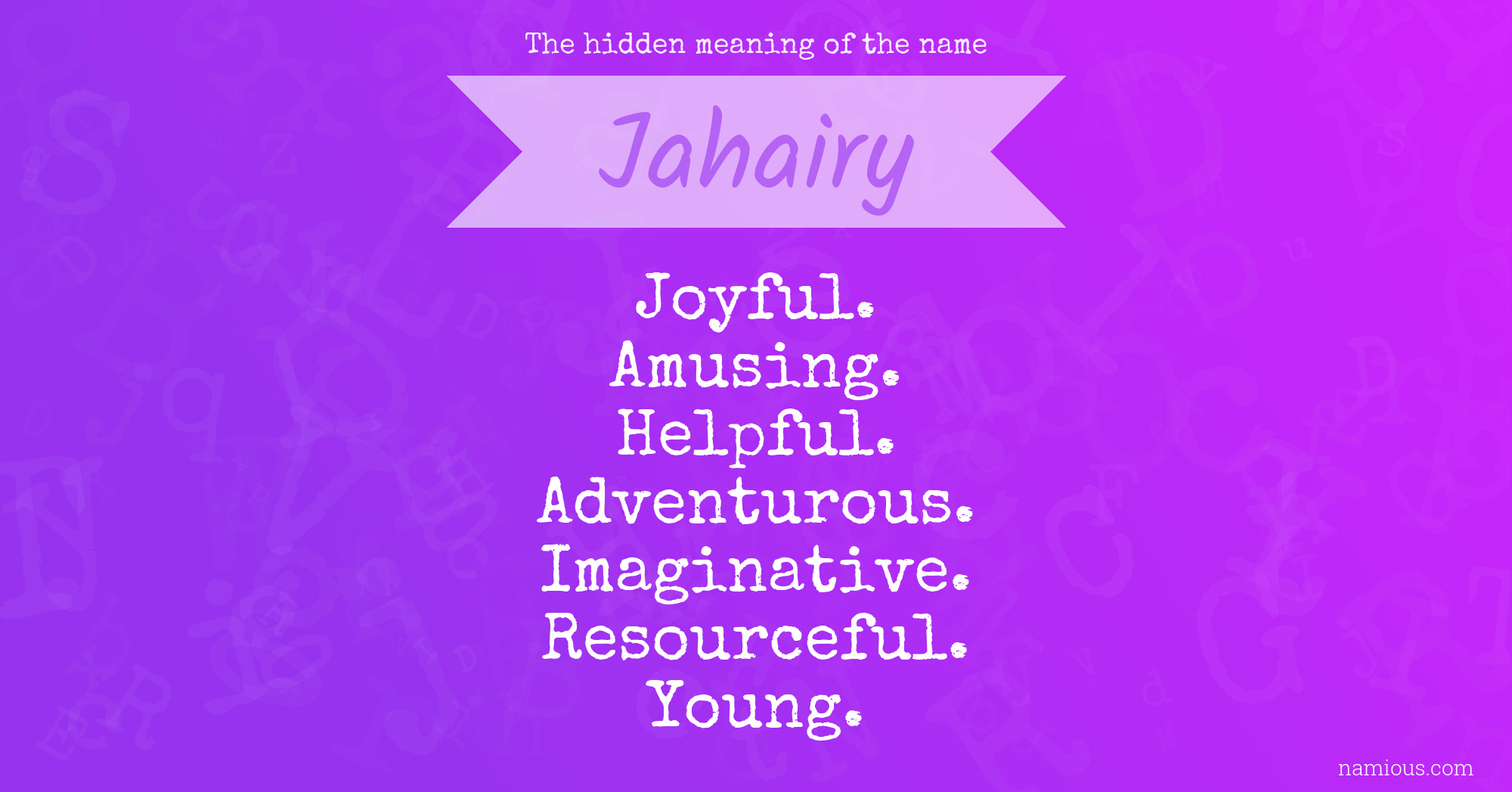 The hidden meaning of the name Jahairy