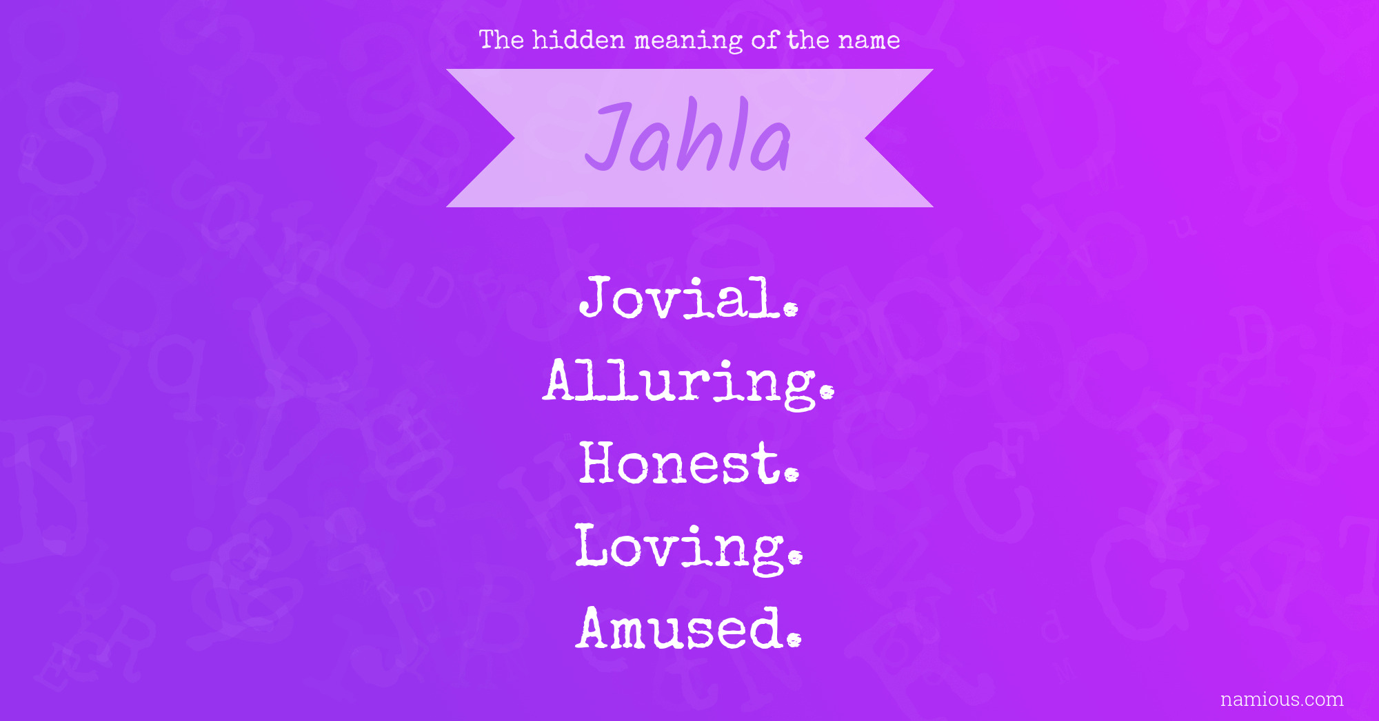 The hidden meaning of the name Jahla