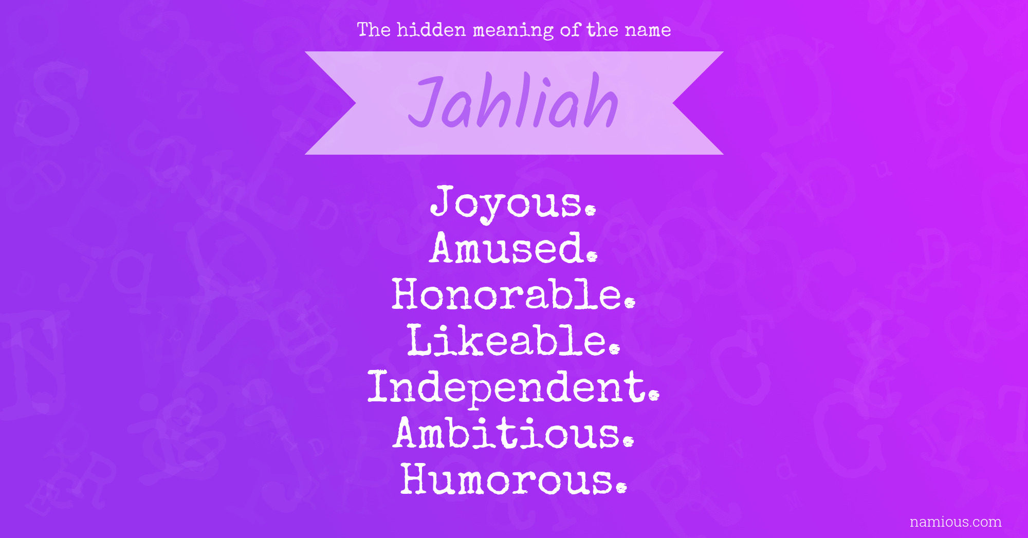 The hidden meaning of the name Jahliah