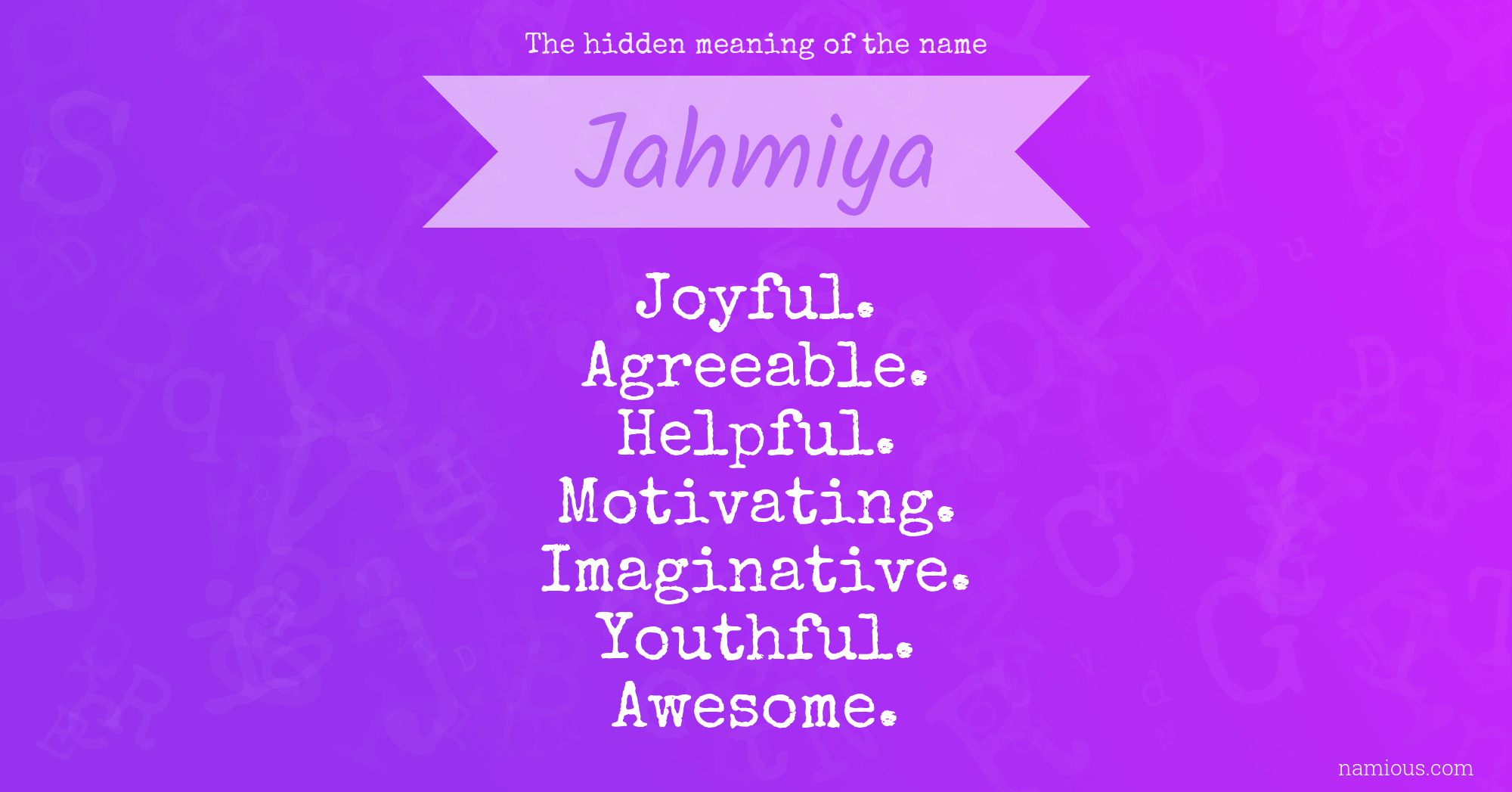 The hidden meaning of the name Jahmiya