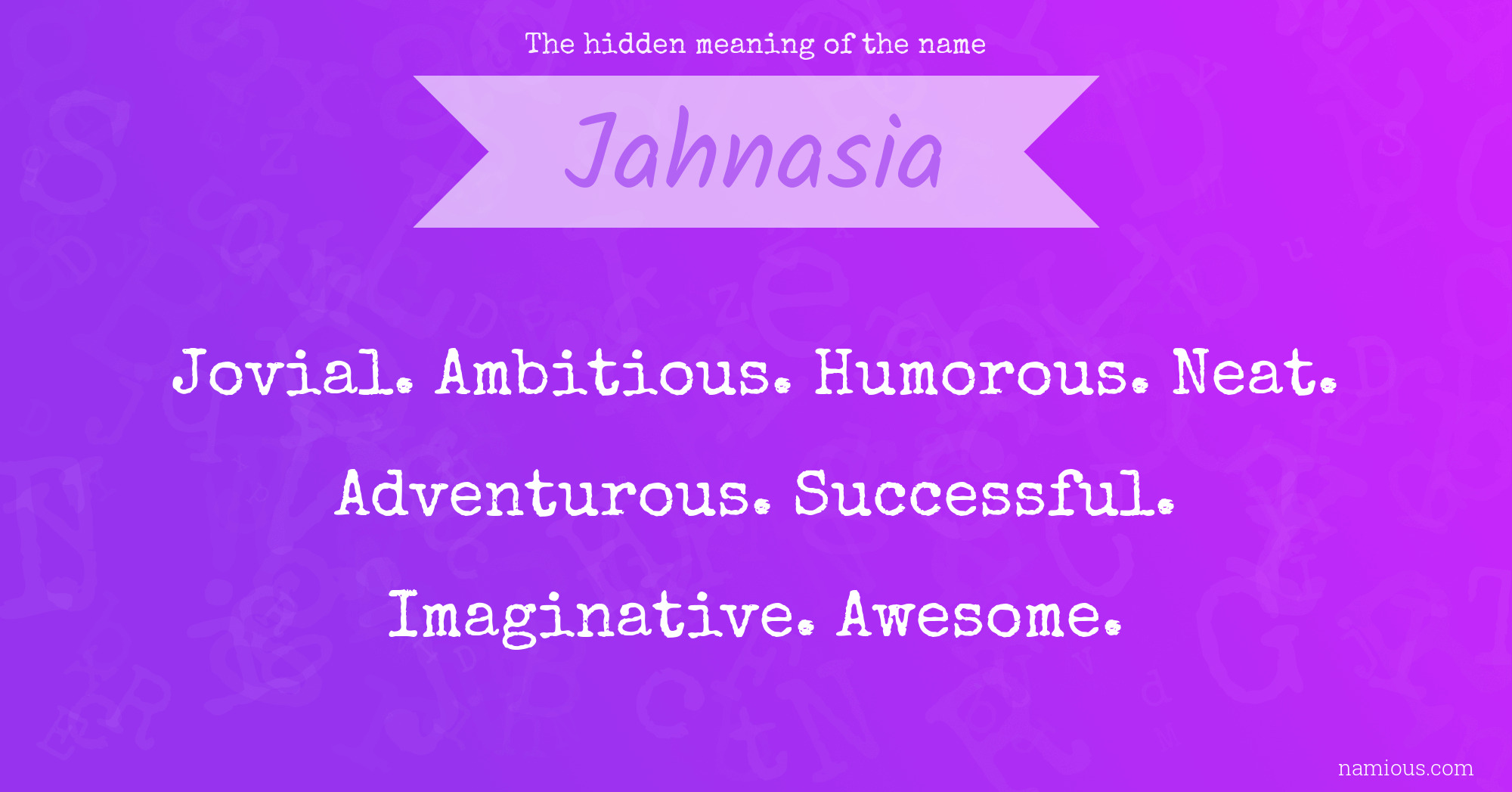 The hidden meaning of the name Jahnasia