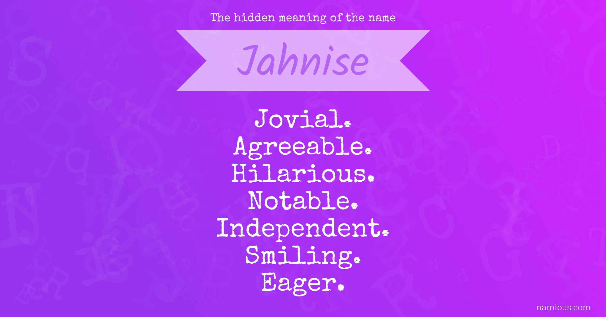 The hidden meaning of the name Jahnise