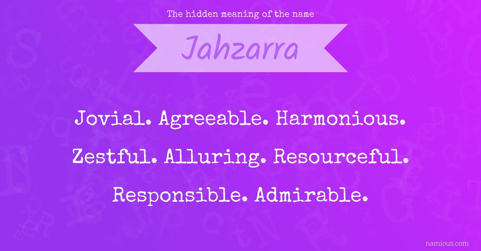 The hidden meaning of the name Jahzarra