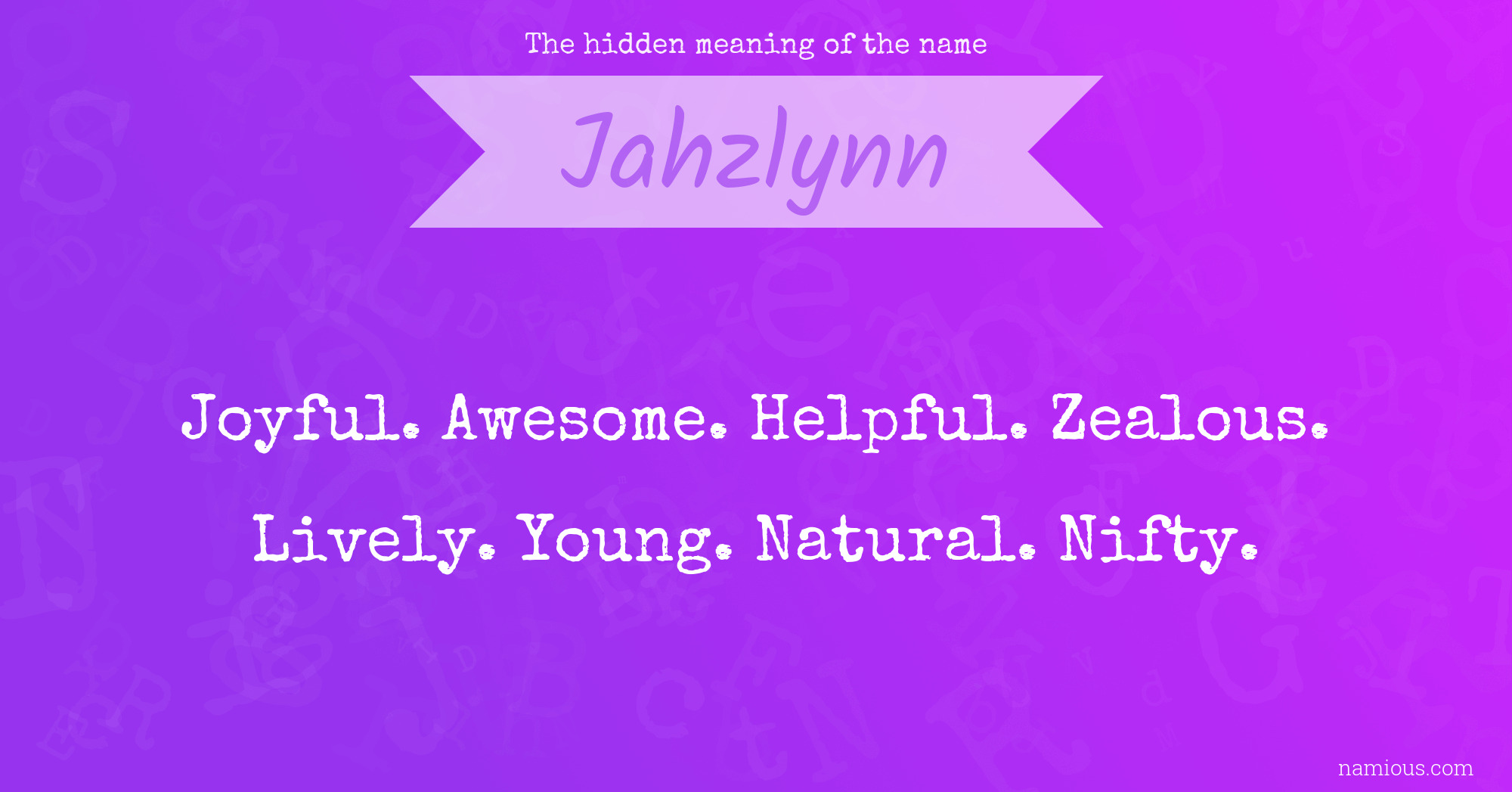 The hidden meaning of the name Jahzlynn