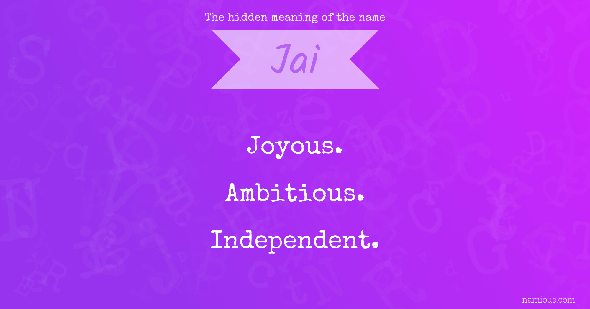 The hidden meaning of the name Jai