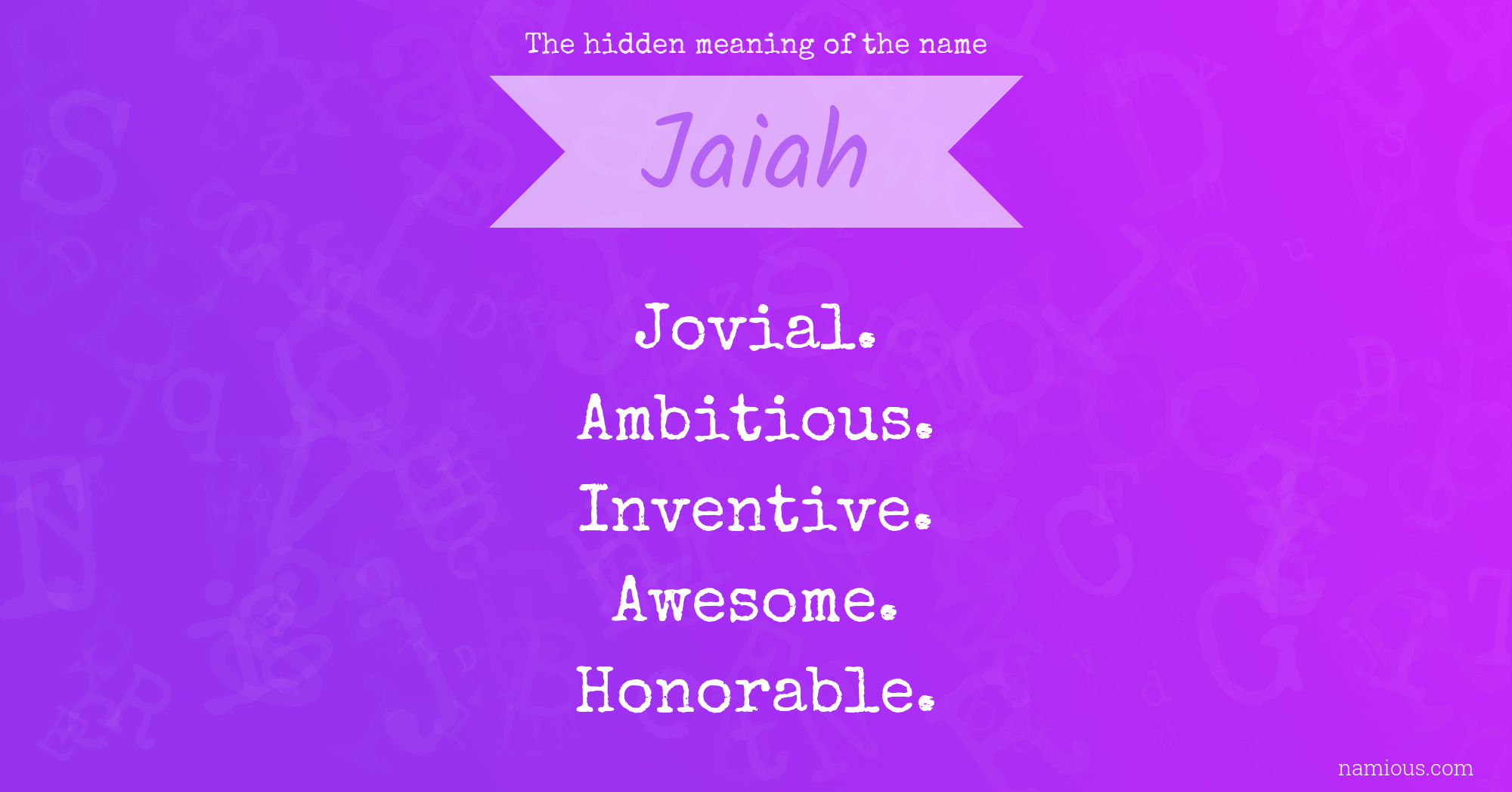 The hidden meaning of the name Jaiah