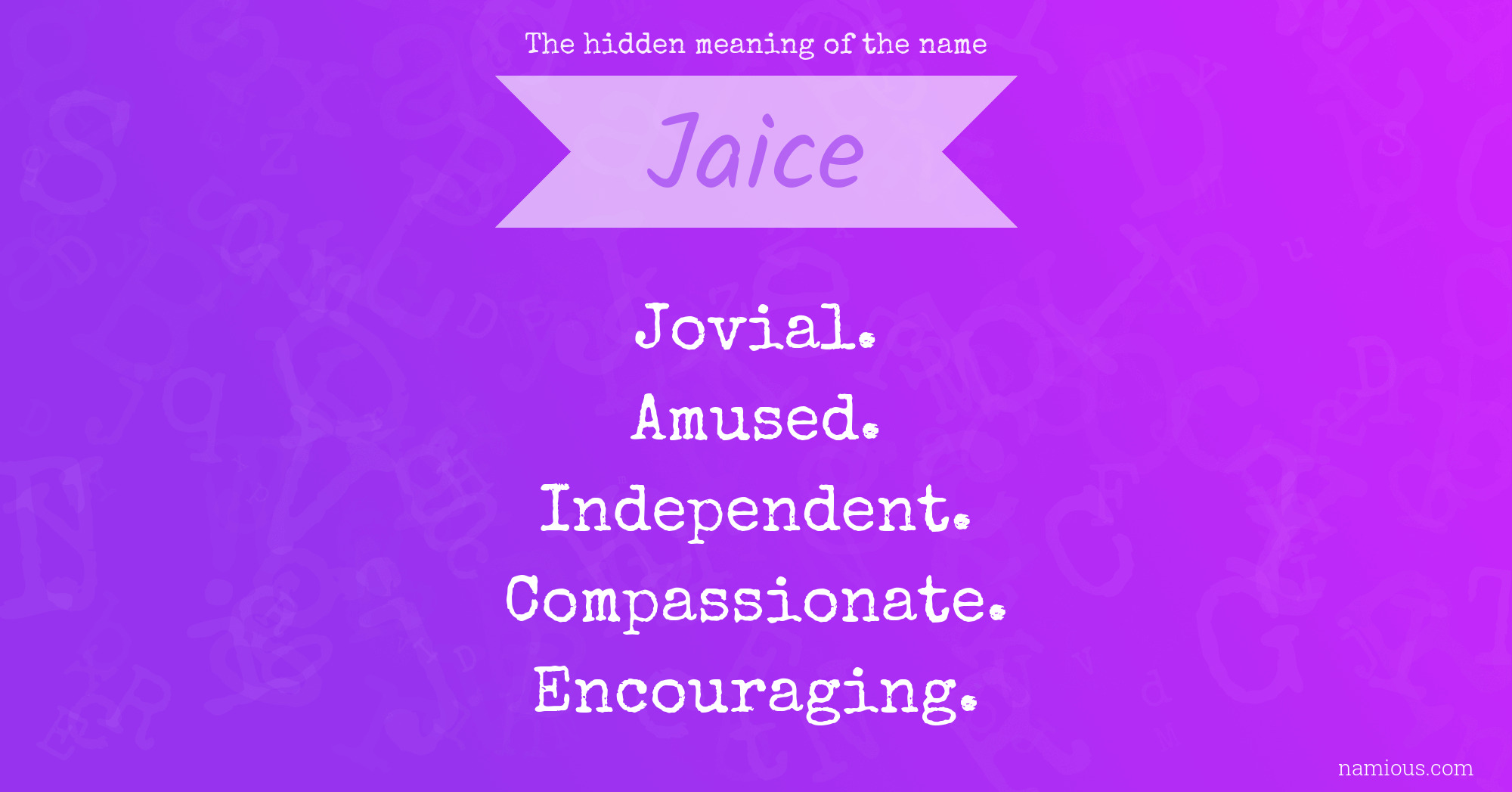 The hidden meaning of the name Jaice