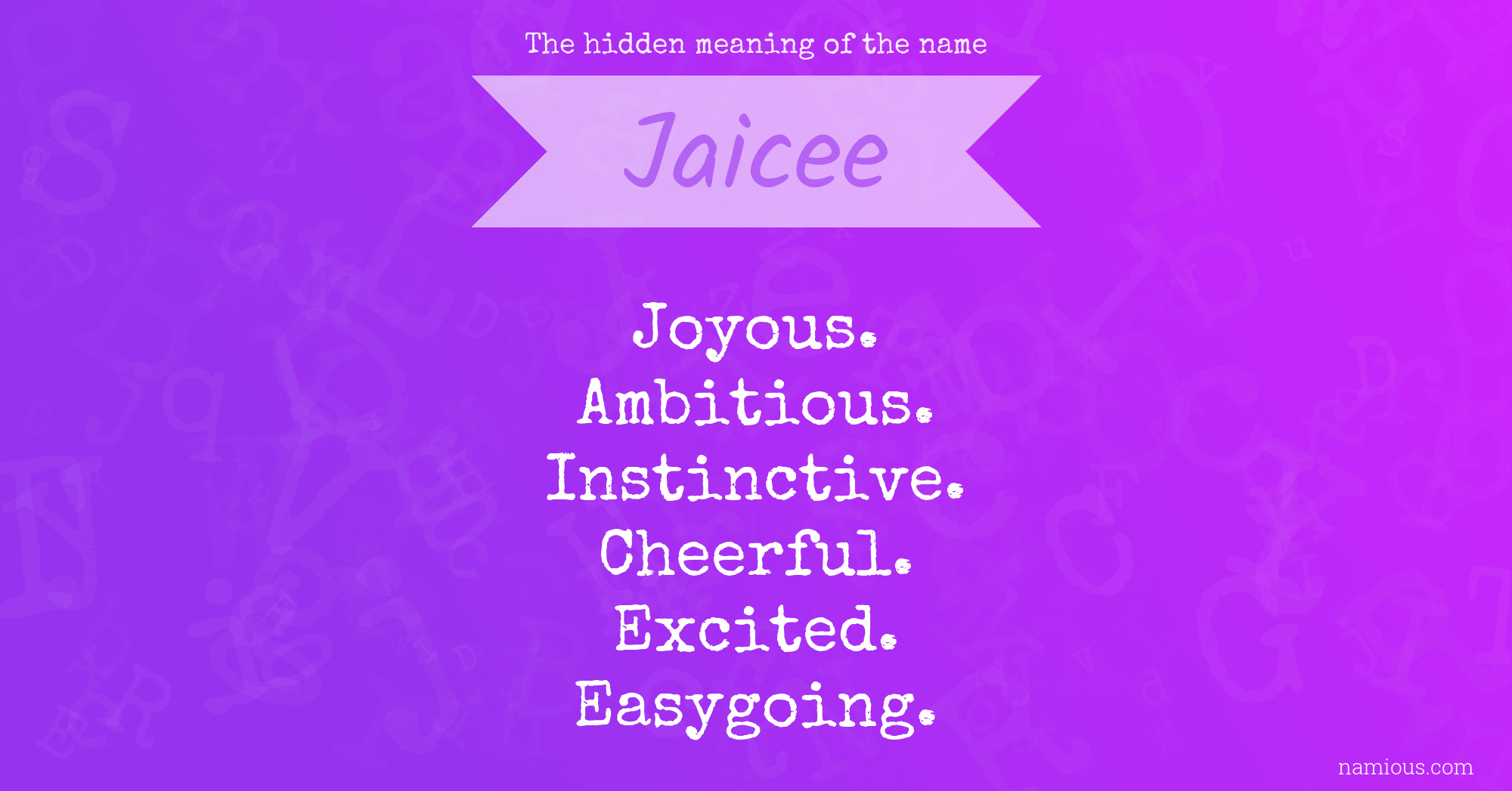 The hidden meaning of the name Jaicee