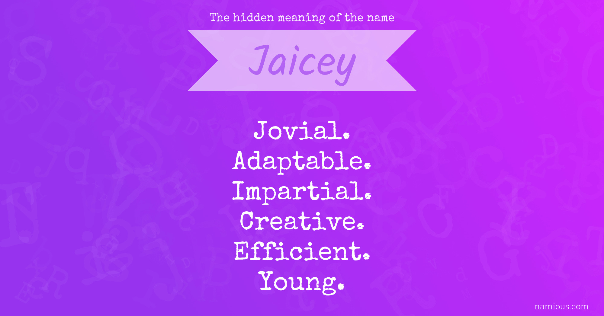 The hidden meaning of the name Jaicey