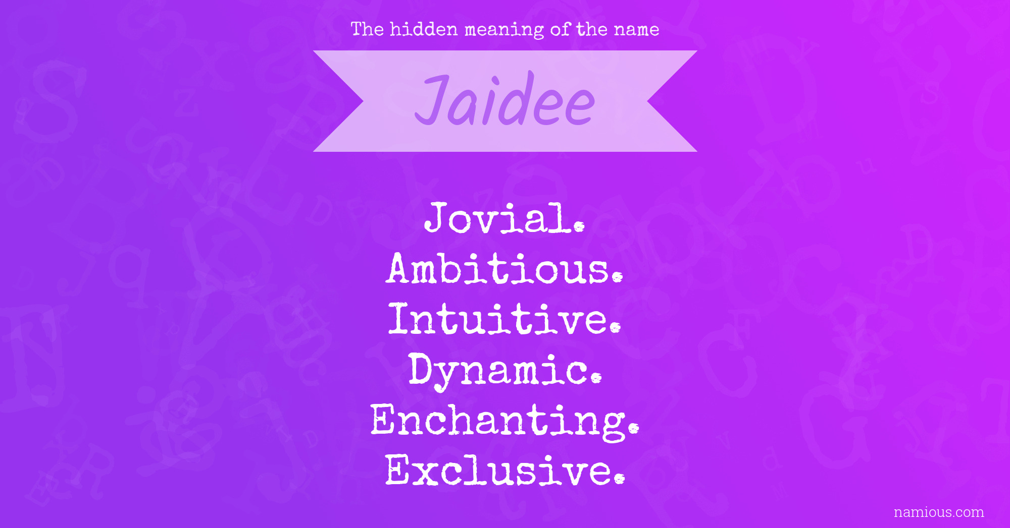 The hidden meaning of the name Jaidee