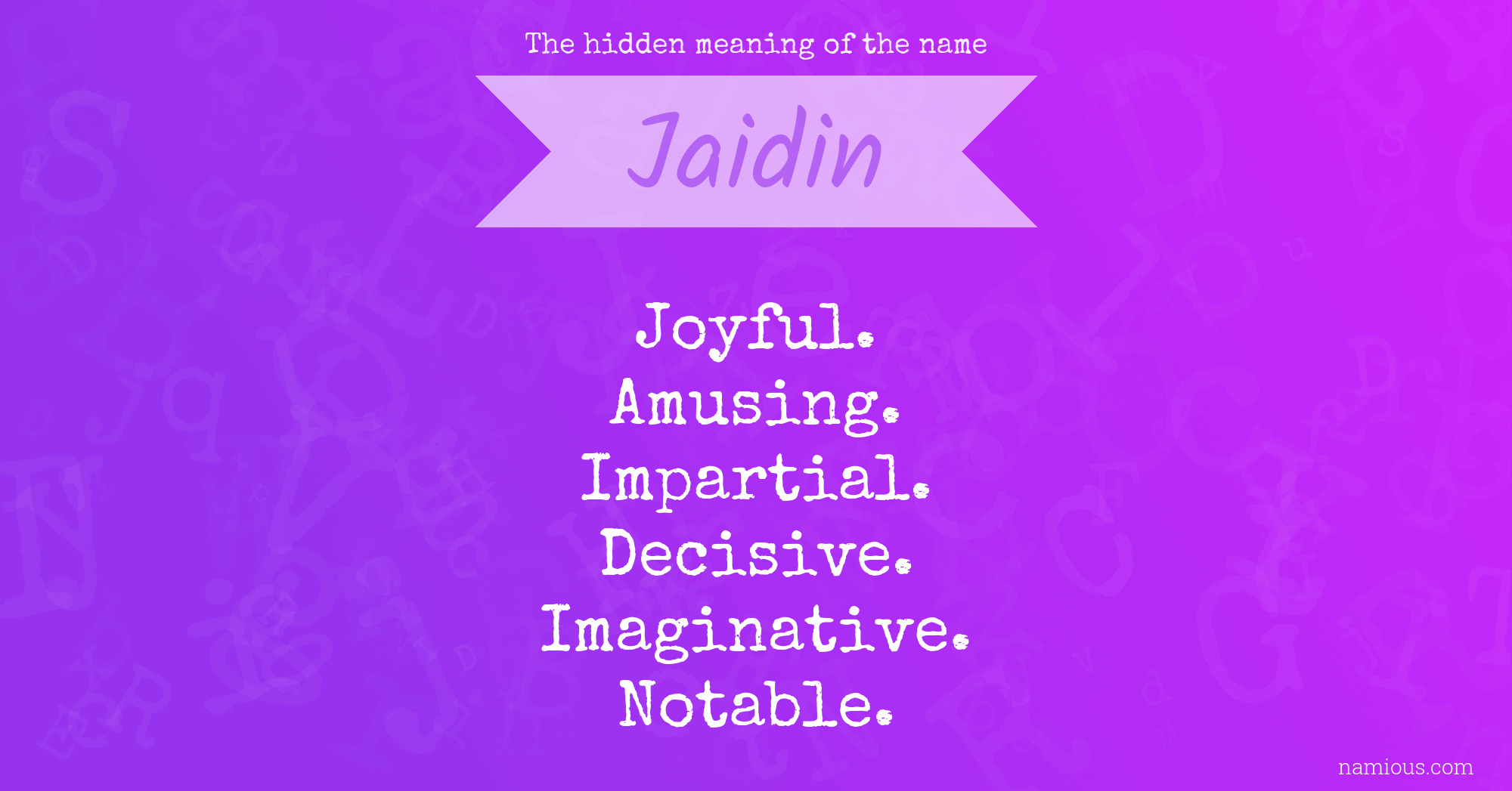 The hidden meaning of the name Jaidin