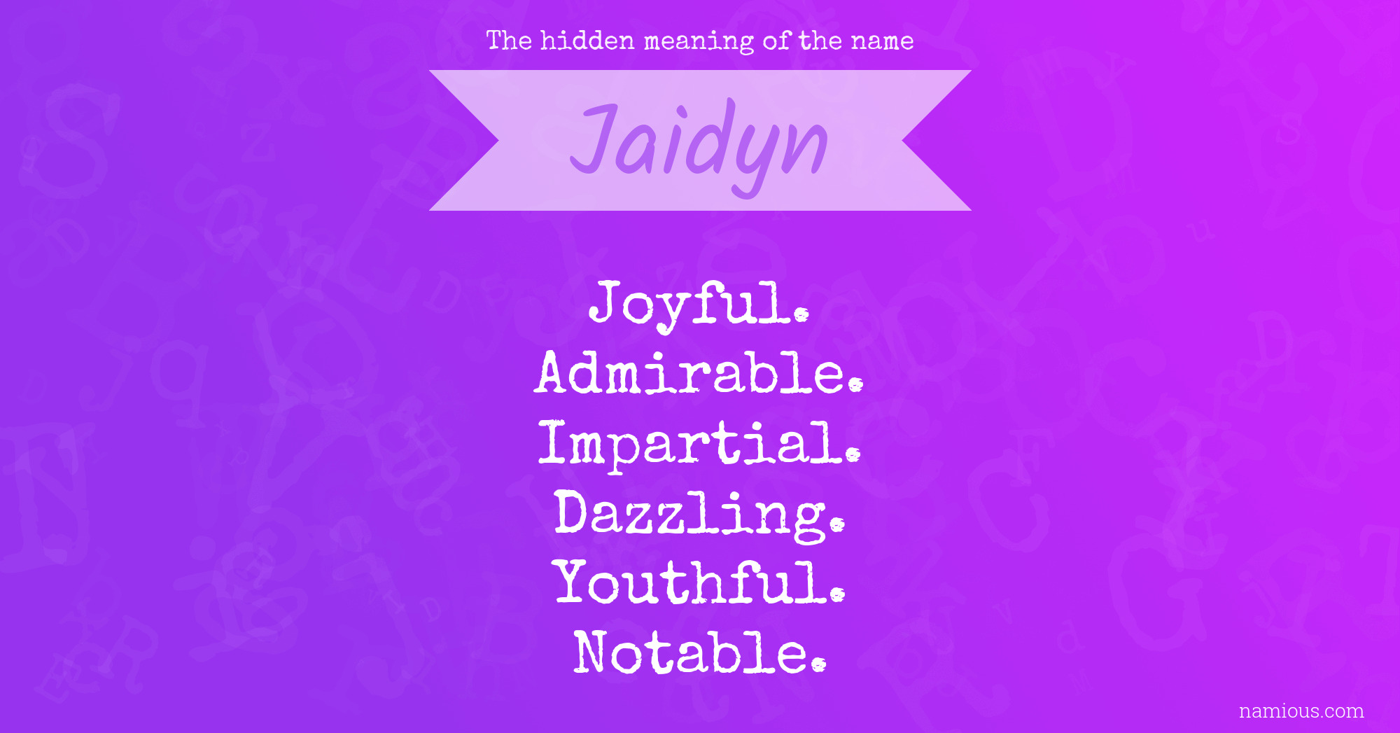 The hidden meaning of the name Jaidyn