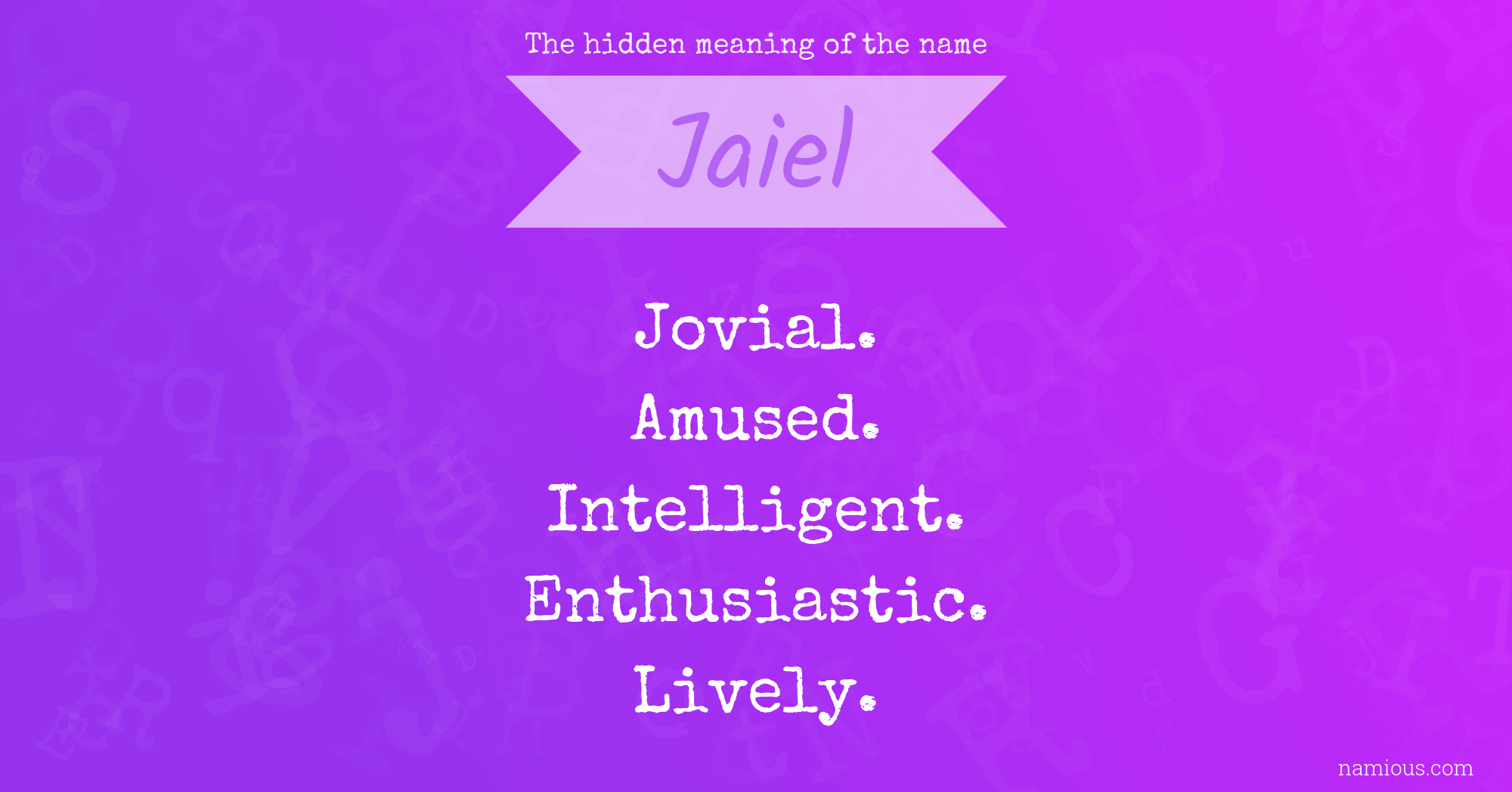 The hidden meaning of the name Jaiel