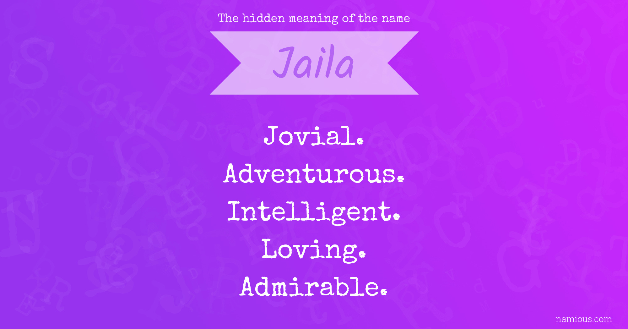 The hidden meaning of the name Jaila