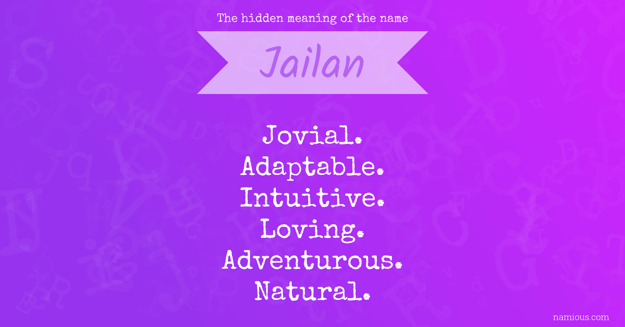 The hidden meaning of the name Jailan