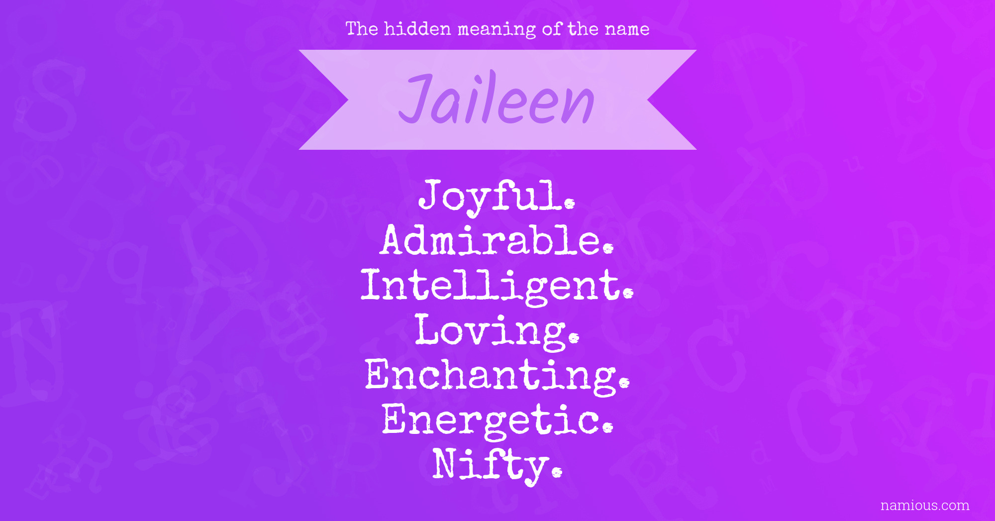 The hidden meaning of the name Jaileen