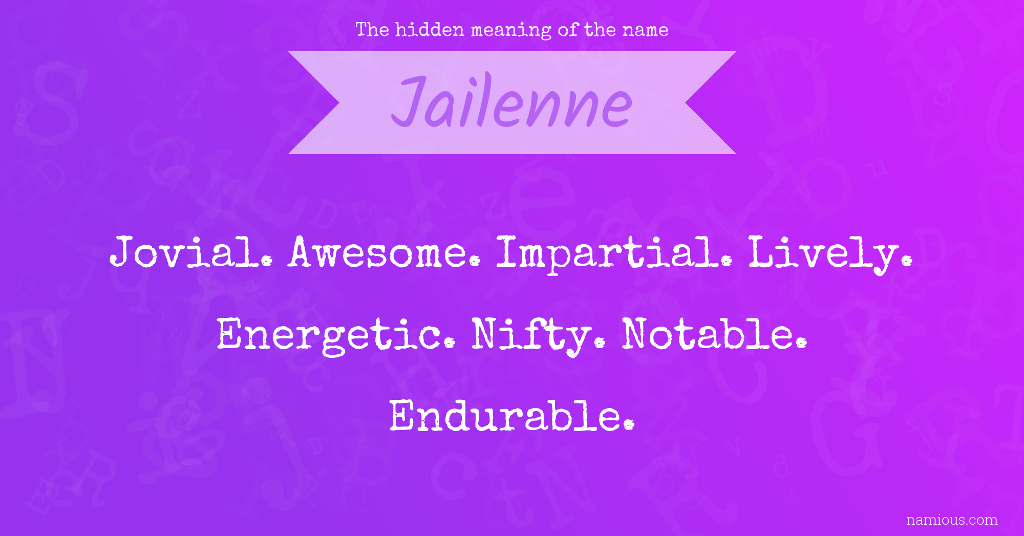 The hidden meaning of the name Jailenne