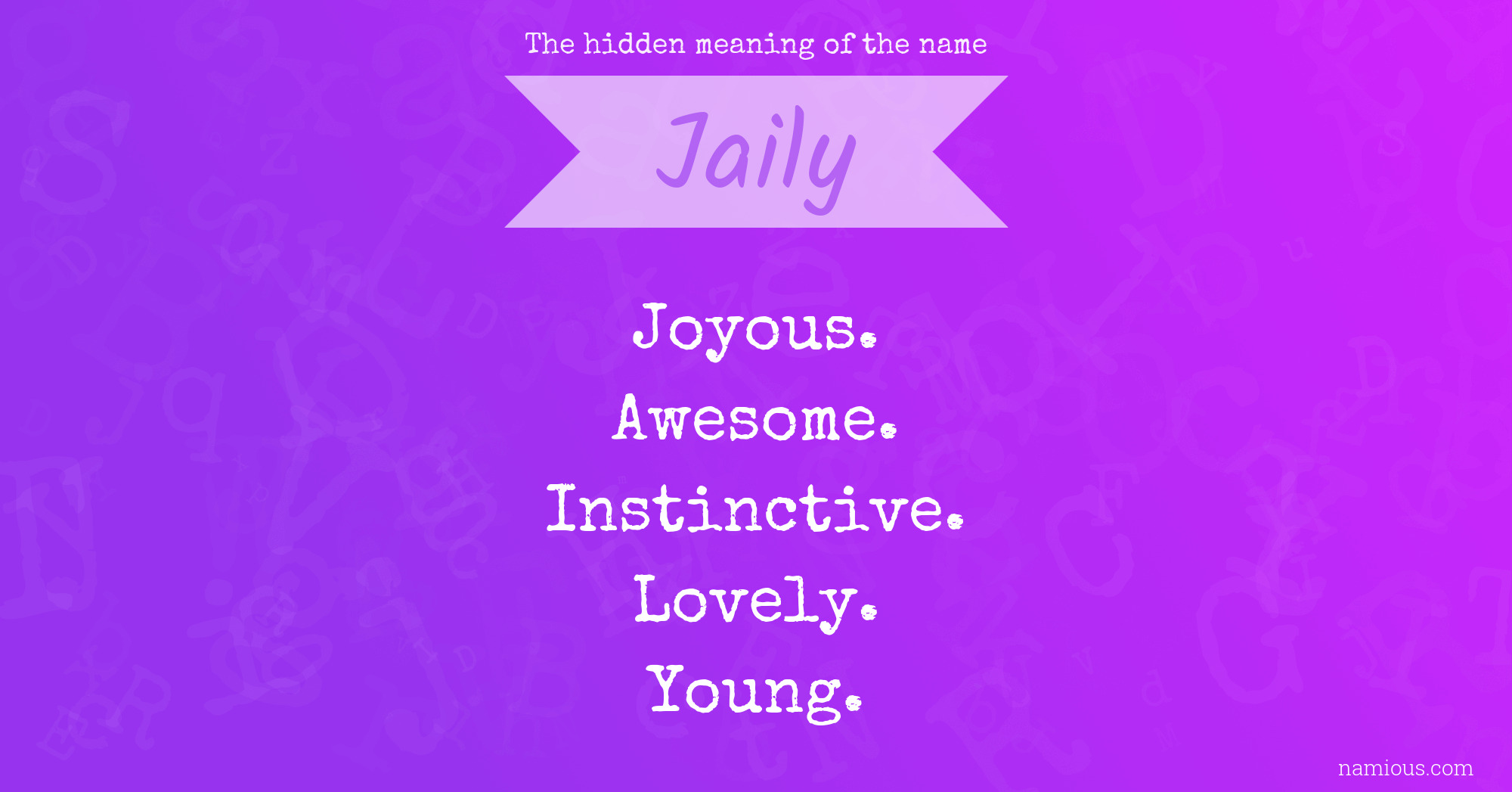 The hidden meaning of the name Jaily