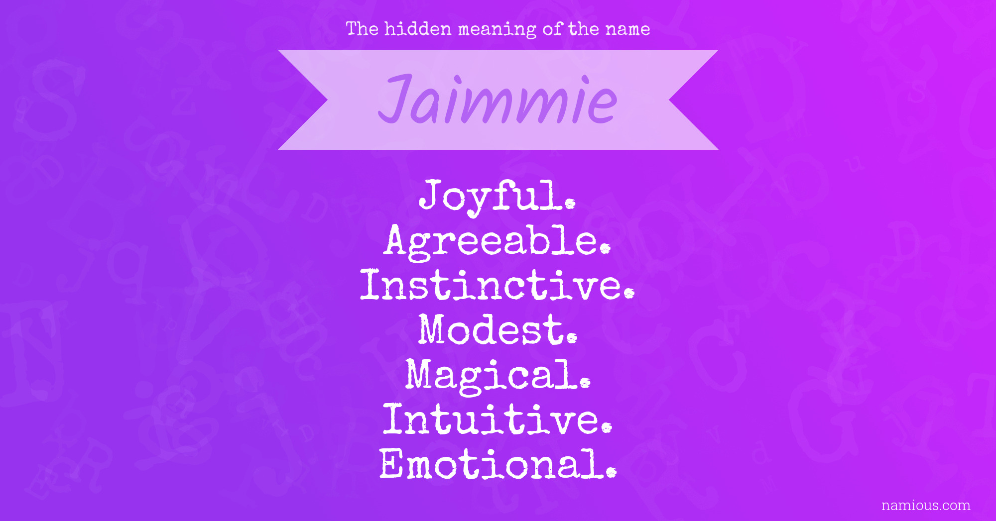 The hidden meaning of the name Jaimmie