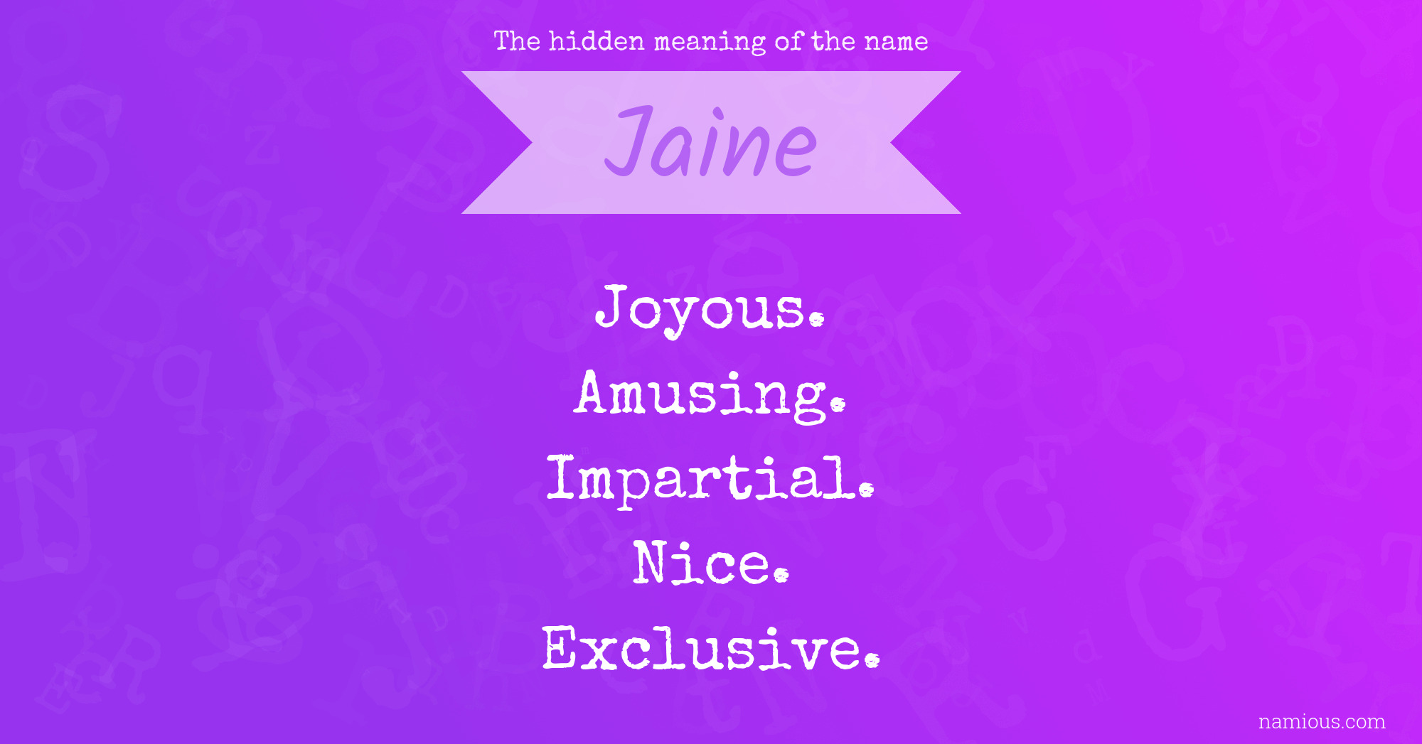 The hidden meaning of the name Jaine