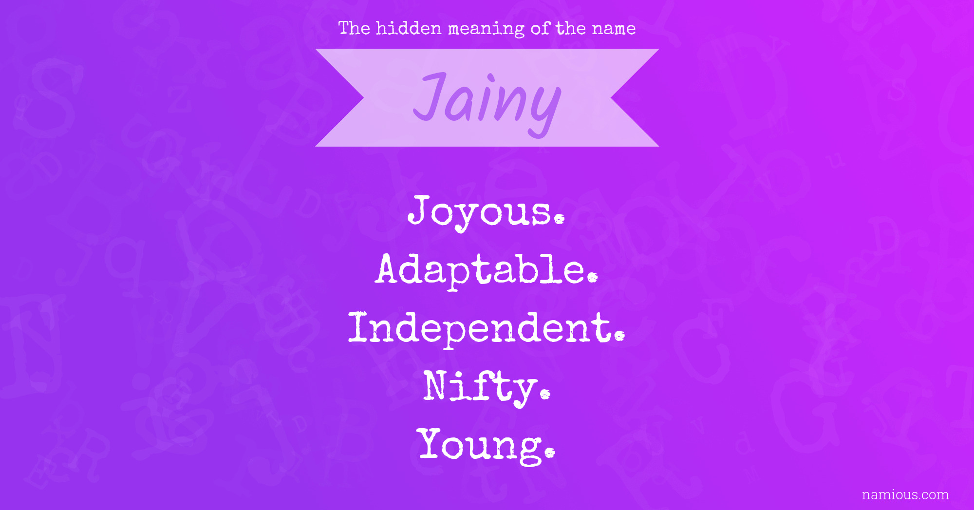 The hidden meaning of the name Jainy