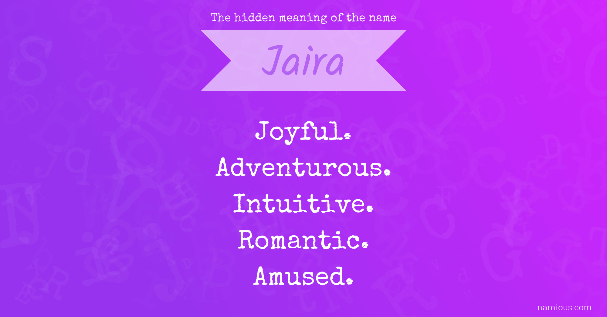 The hidden meaning of the name Jaira