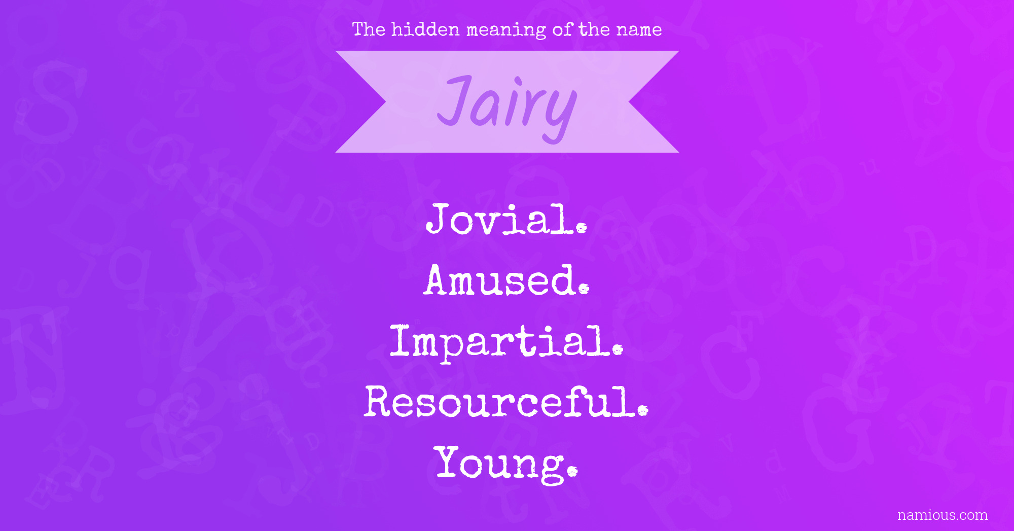 The hidden meaning of the name Jairy