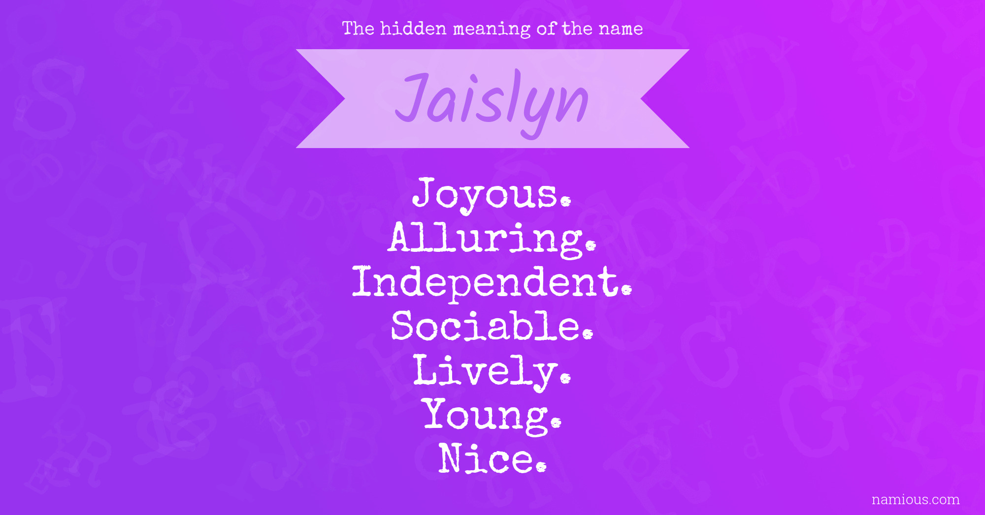 The hidden meaning of the name Jaislyn