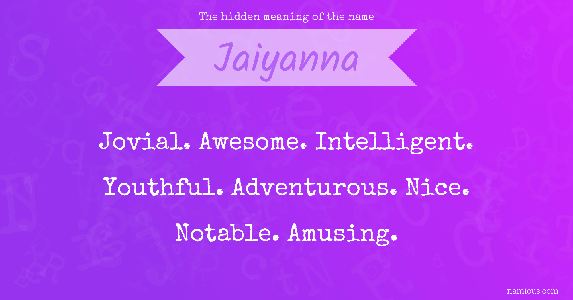 The hidden meaning of the name Jaiyanna