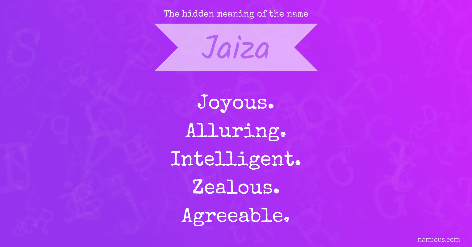 The hidden meaning of the name Jaiza