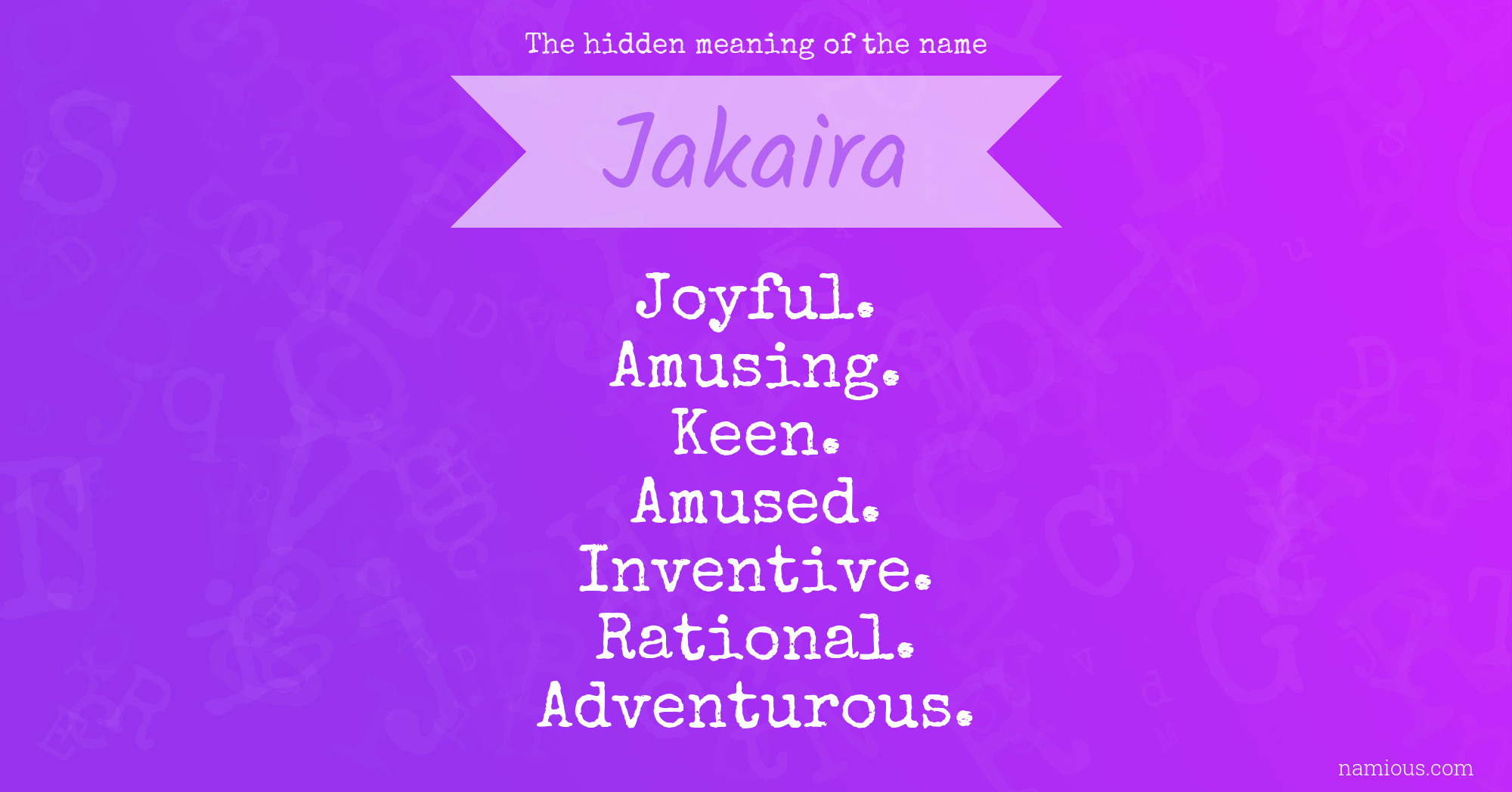 The hidden meaning of the name Jakaira