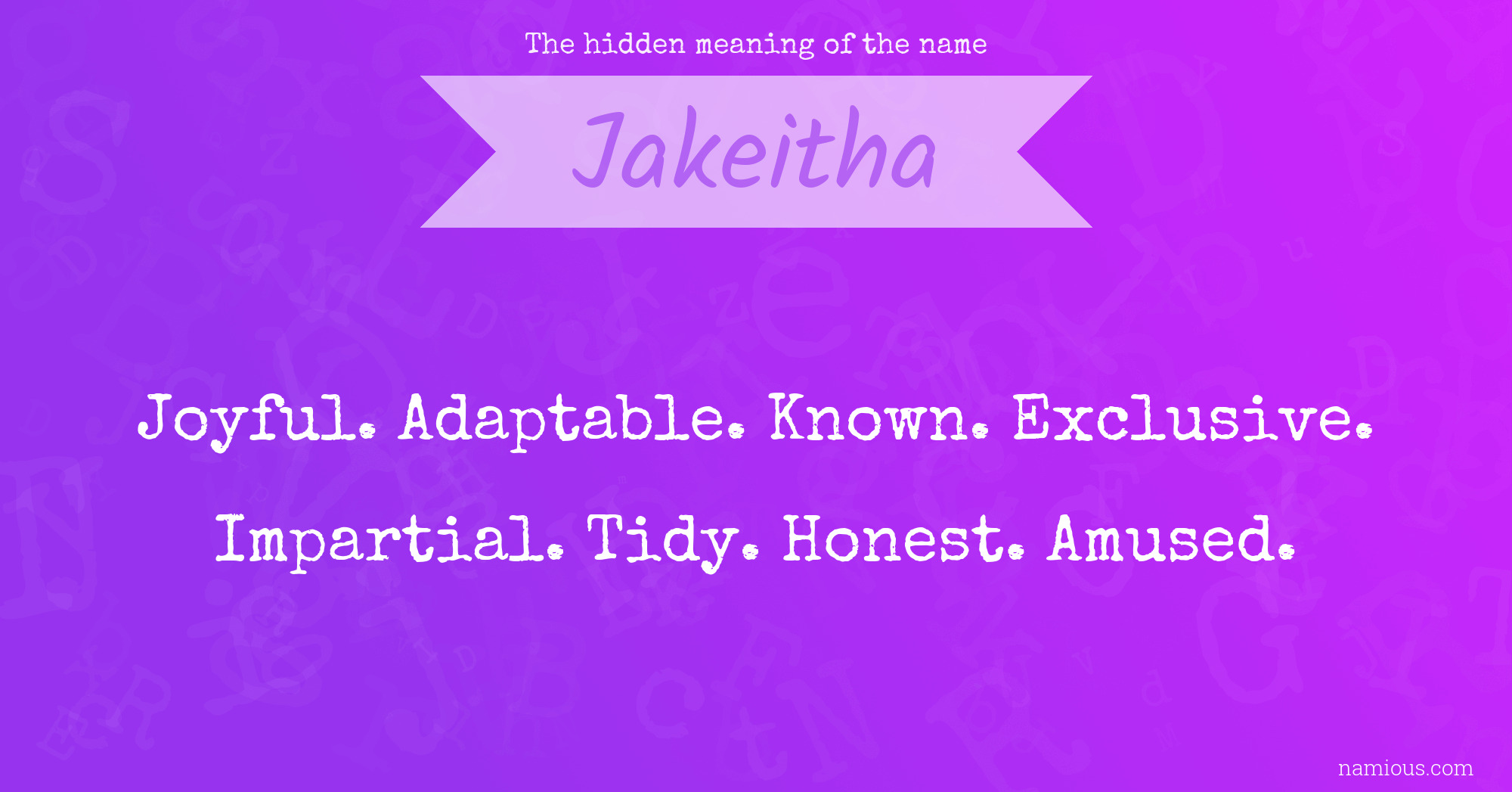 The hidden meaning of the name Jakeitha