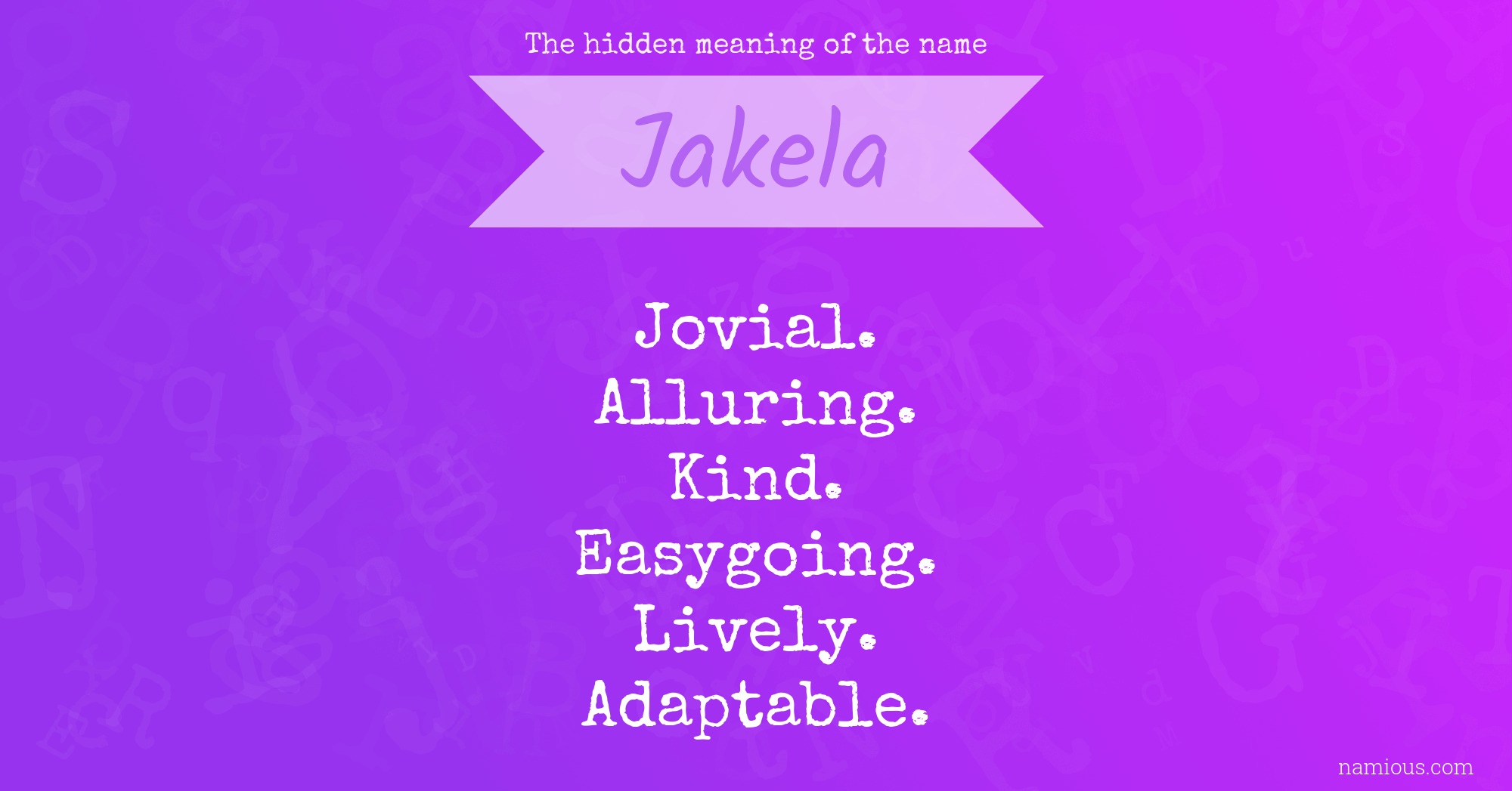 The hidden meaning of the name Jakela