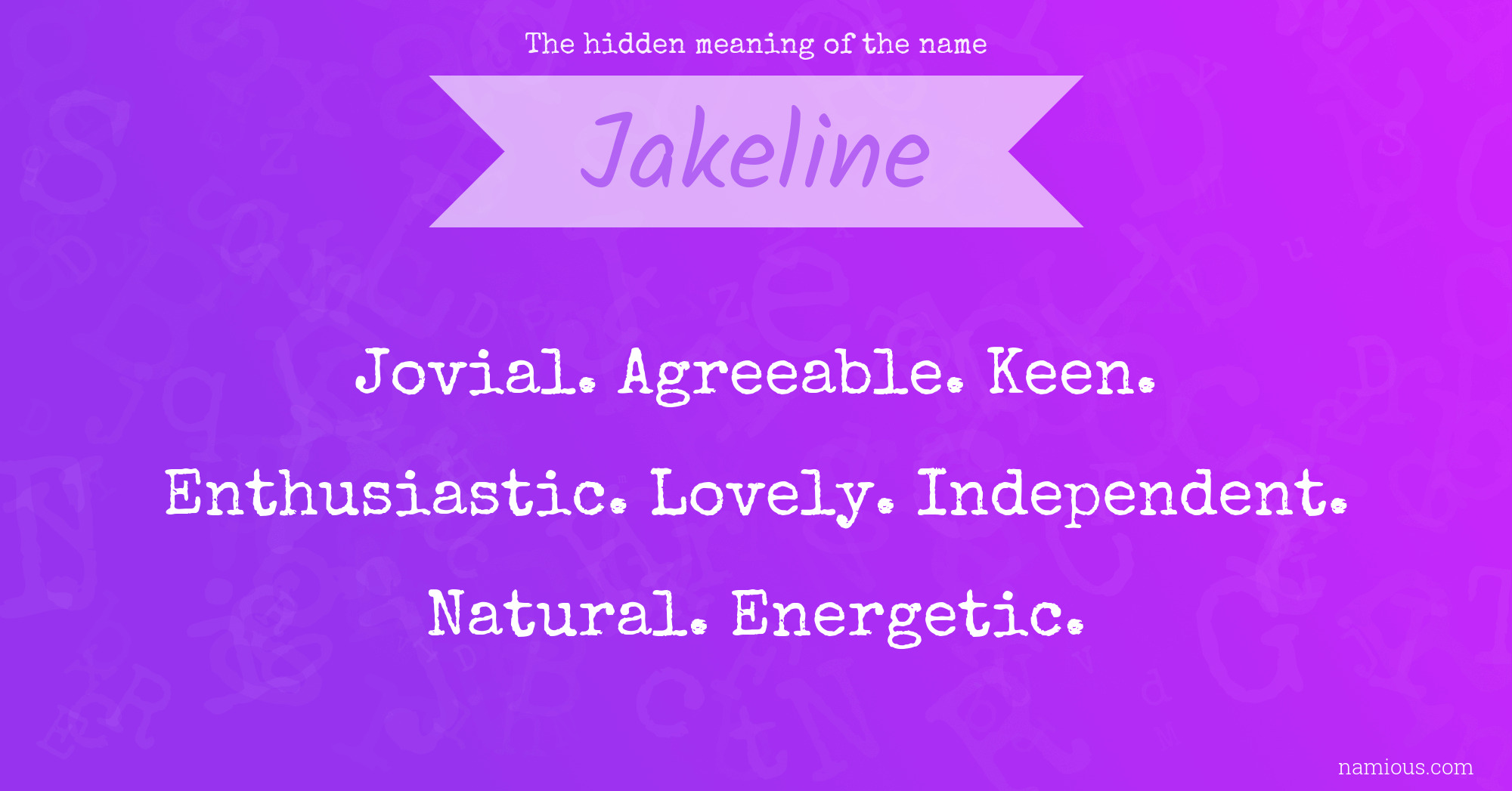 The hidden meaning of the name Jakeline