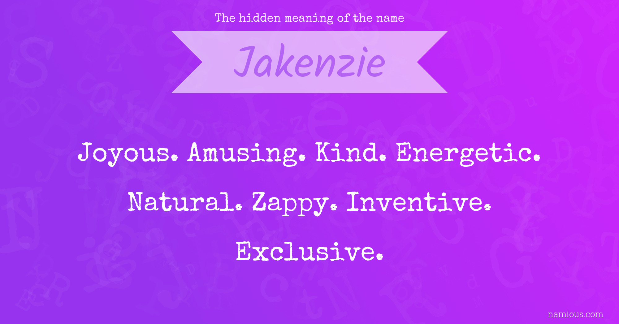 The hidden meaning of the name Jakenzie