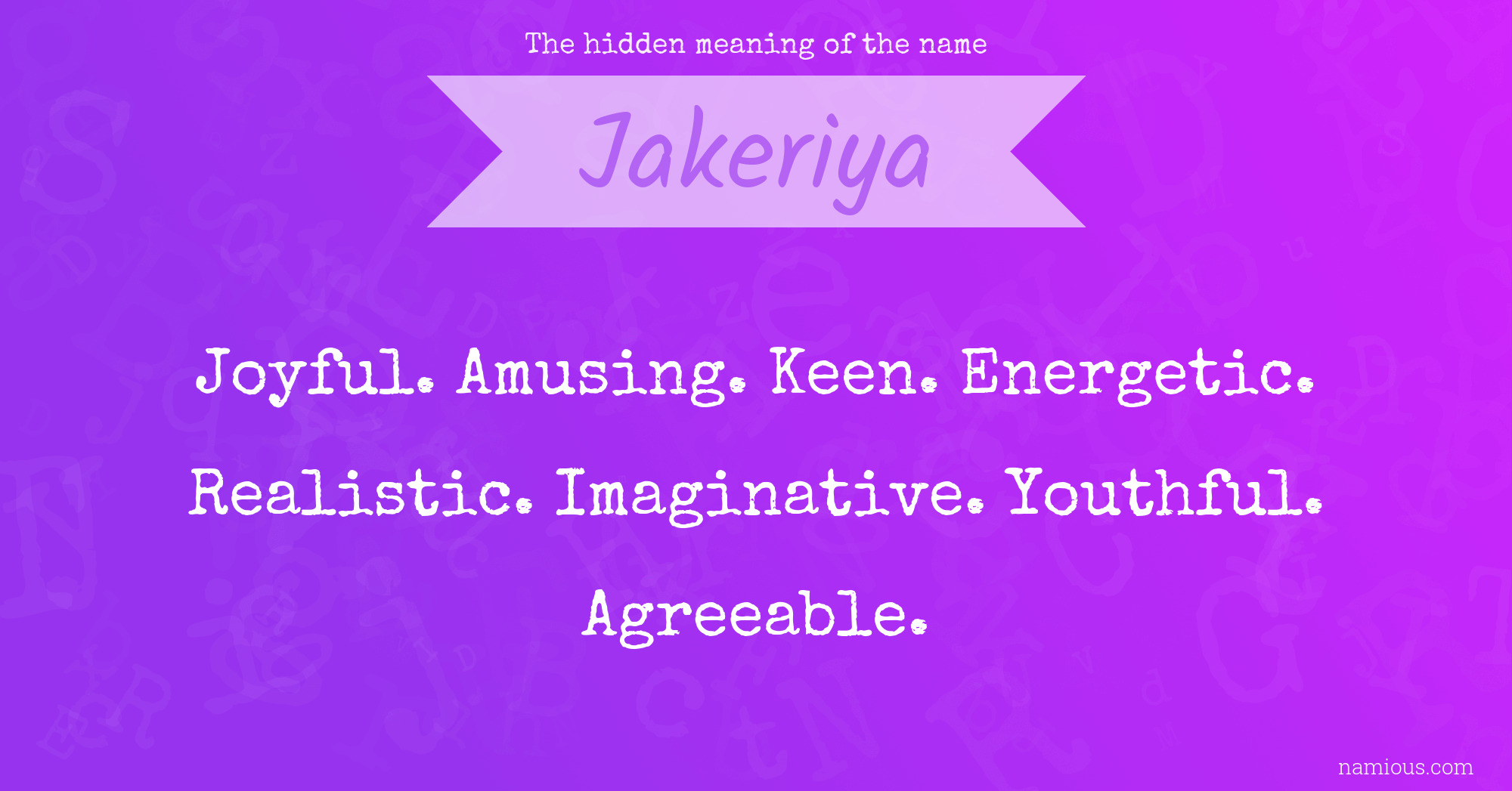 The hidden meaning of the name Jakeriya