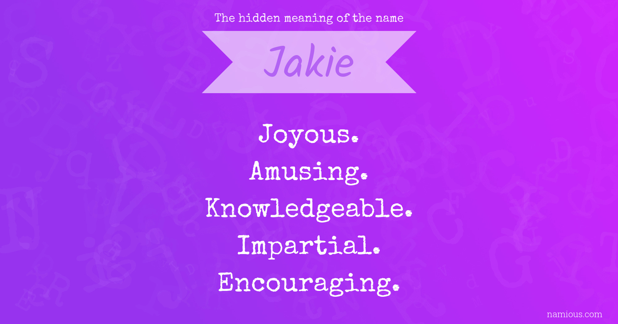 The hidden meaning of the name Jakie