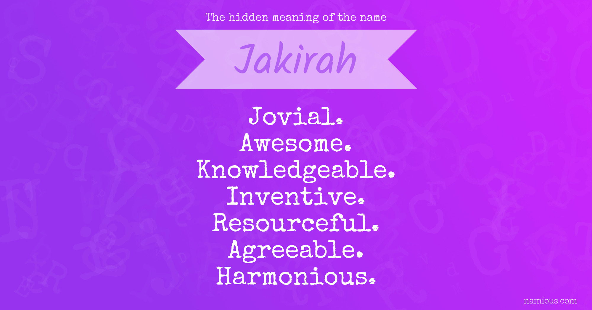 The hidden meaning of the name Jakirah