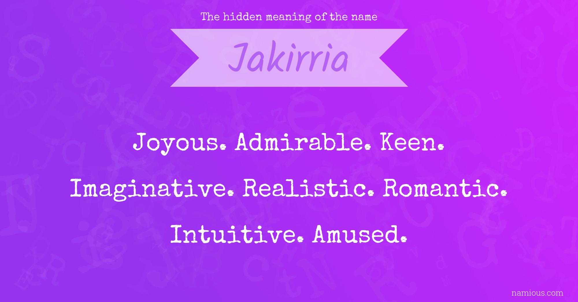 The hidden meaning of the name Jakirria