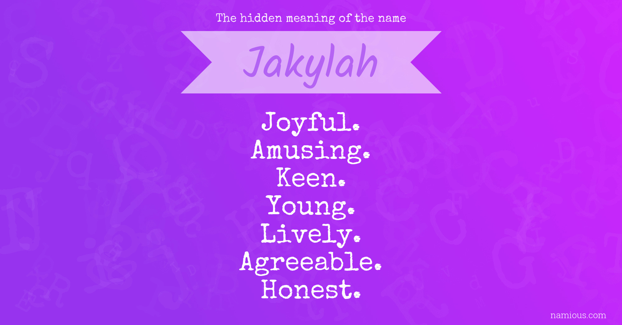 The hidden meaning of the name Jakylah