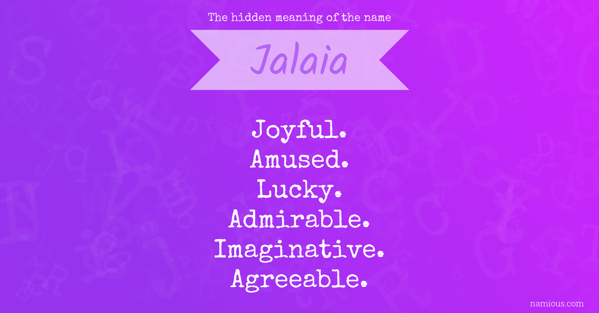 The hidden meaning of the name Jalaia