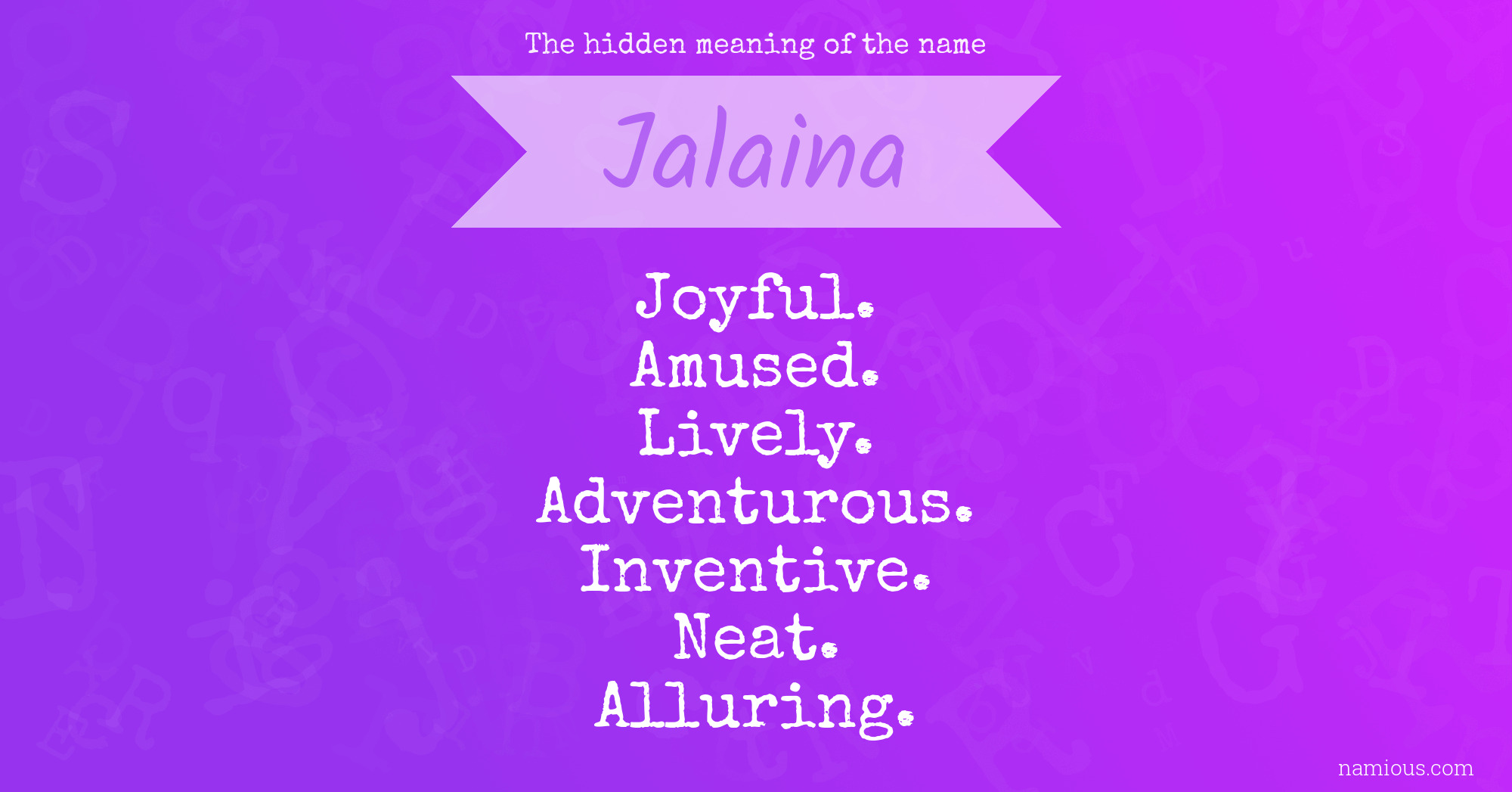 The hidden meaning of the name Jalaina