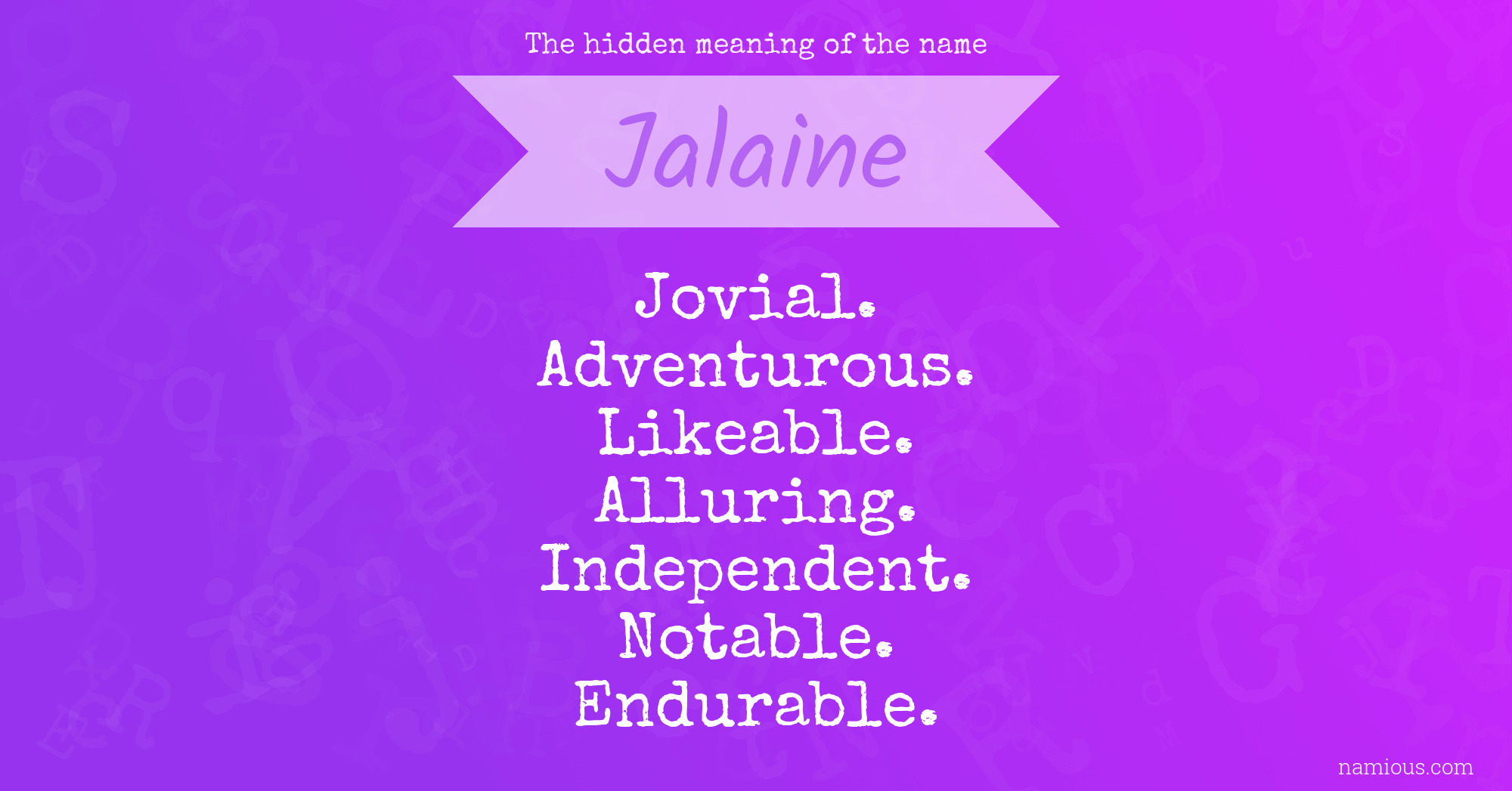 The hidden meaning of the name Jalaine